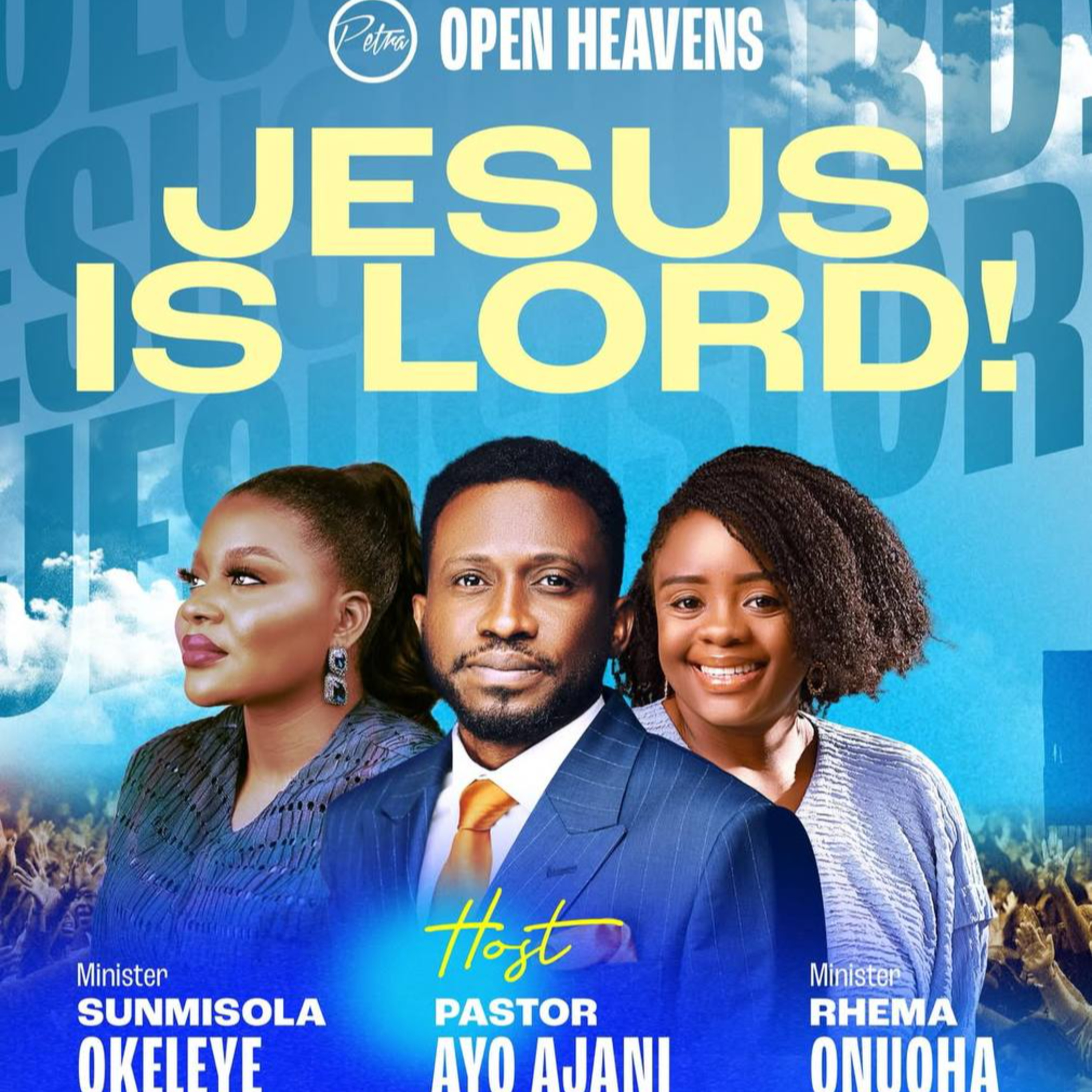 Jesus is Lord I: The Conclusion Of It All - Open Heavens Day 1 Evening Session - Pastor Ayo Ajani. episode artwork