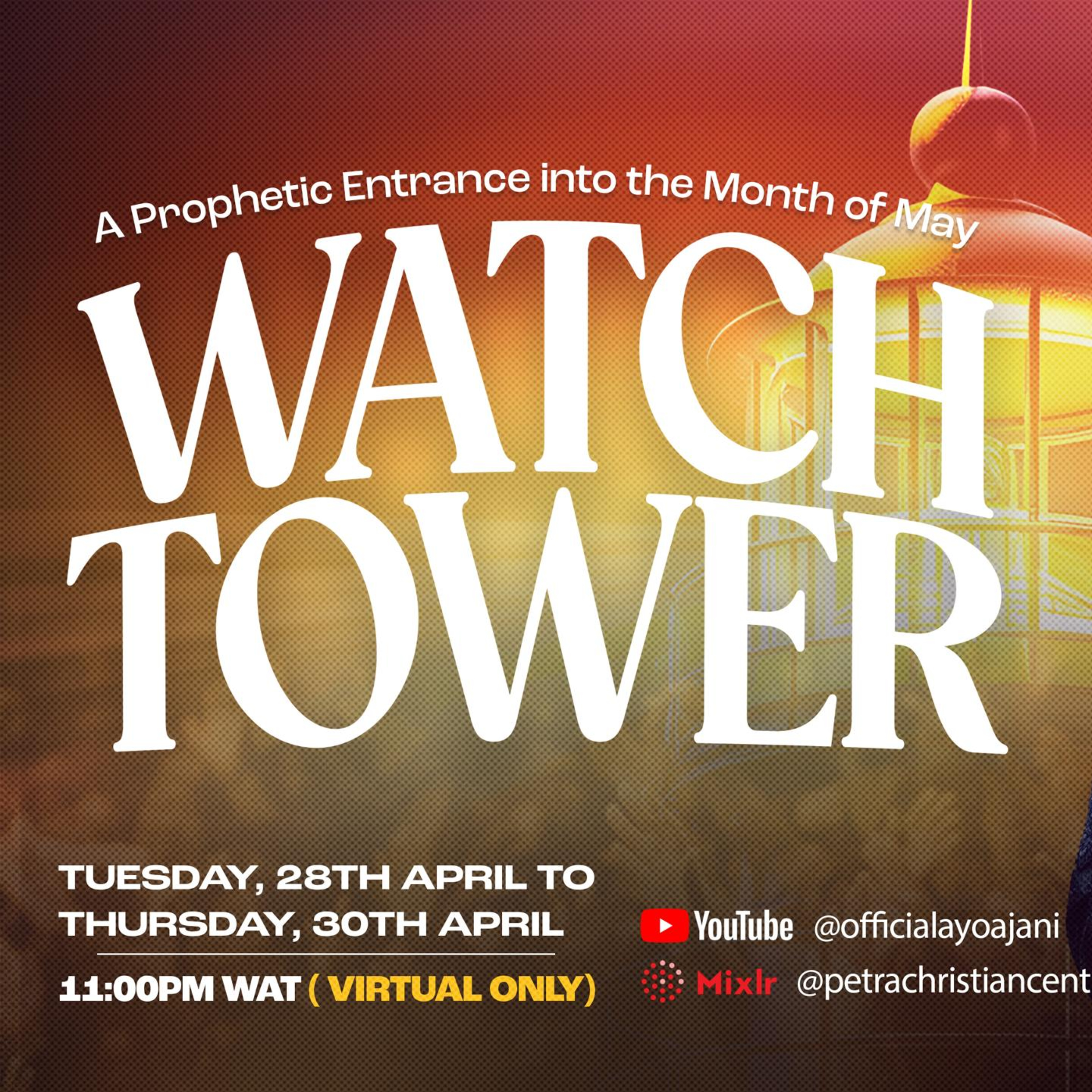 My Wealthy Place - WATCHTOWER - Prophetic Entrance Into the Month of May (Day 3) With Pastor Ayo Ajani.