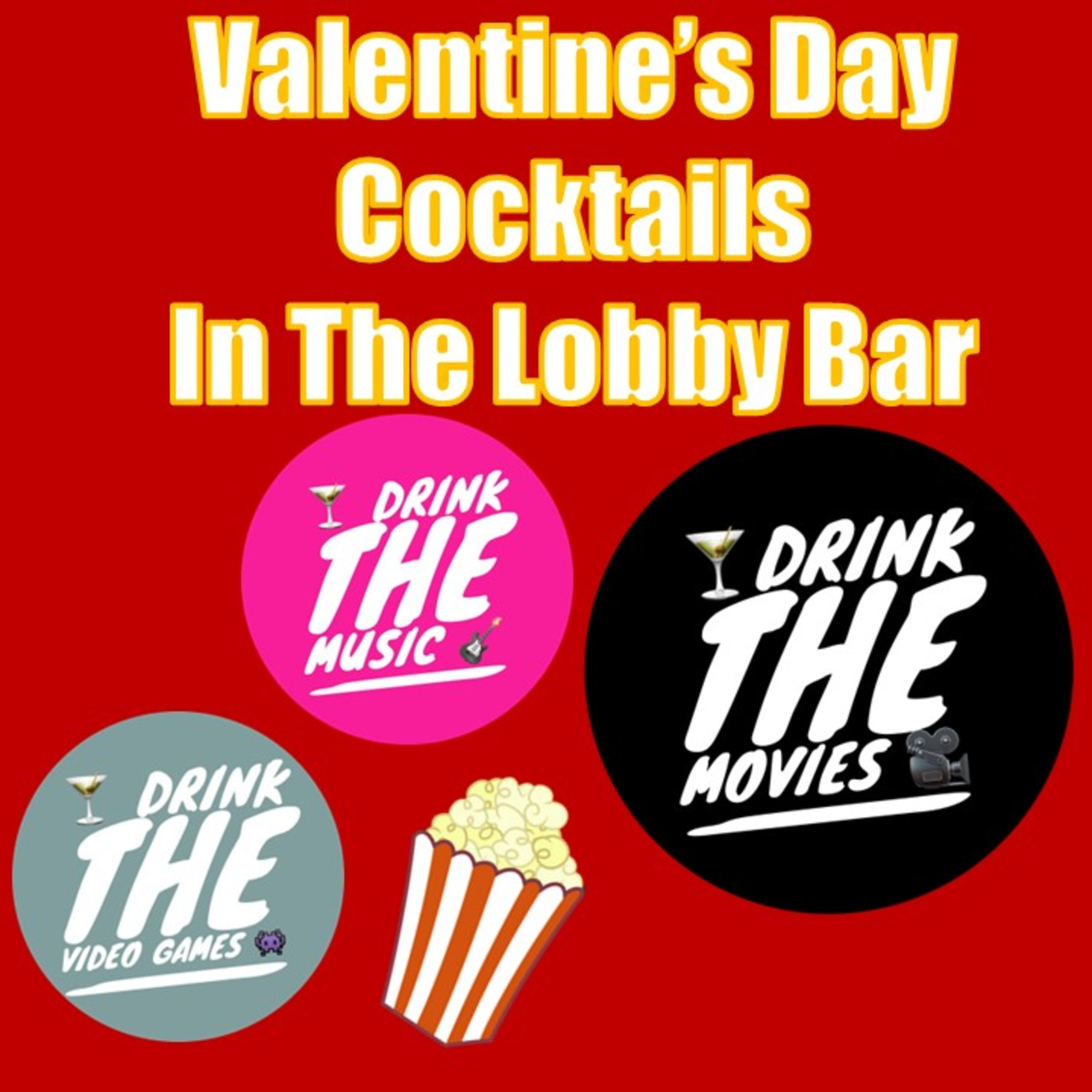 Valentine's Day Cocktails in the Lobby Bar! 2/12/2024