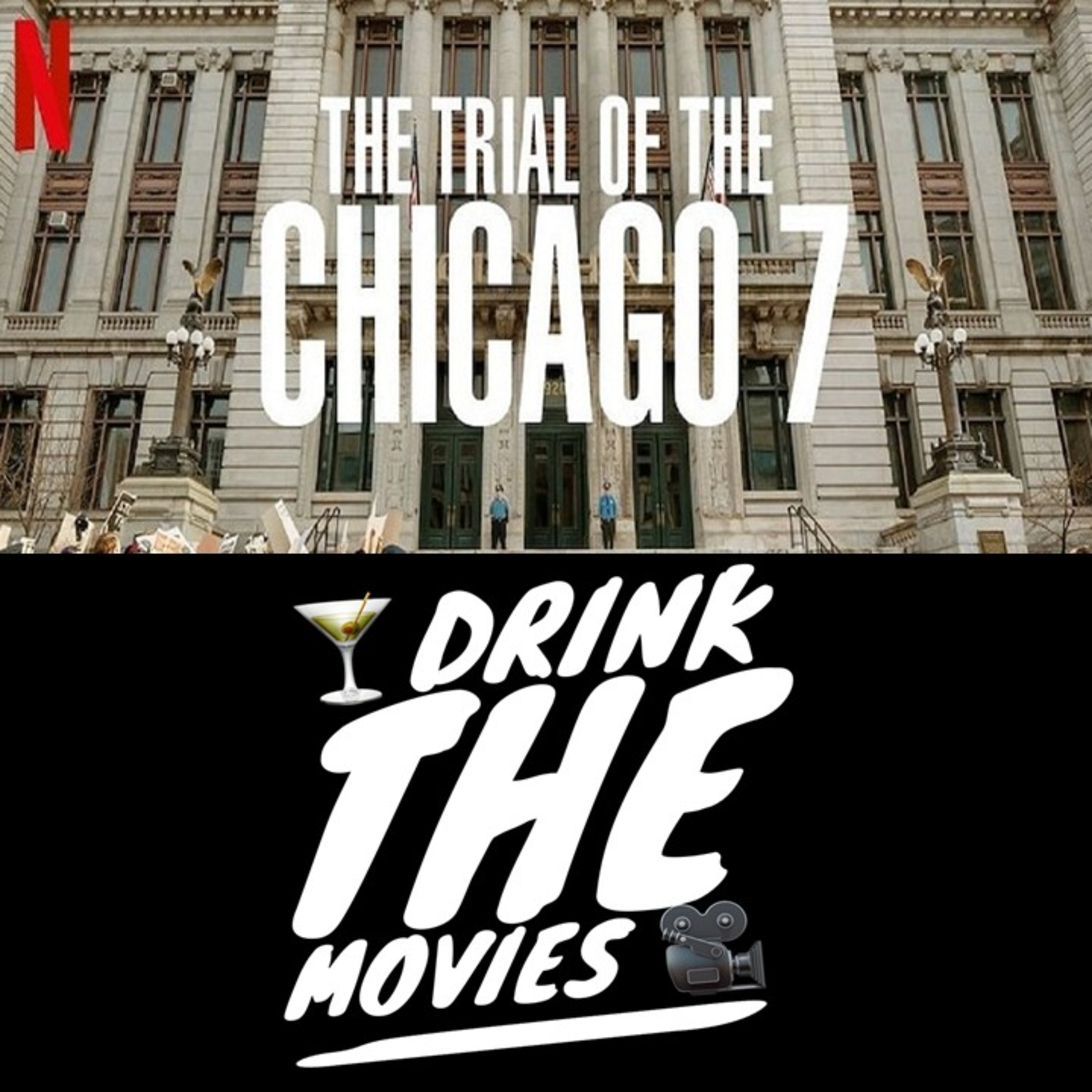 20 - Trial of the Chicago 7 & the Tom Collins