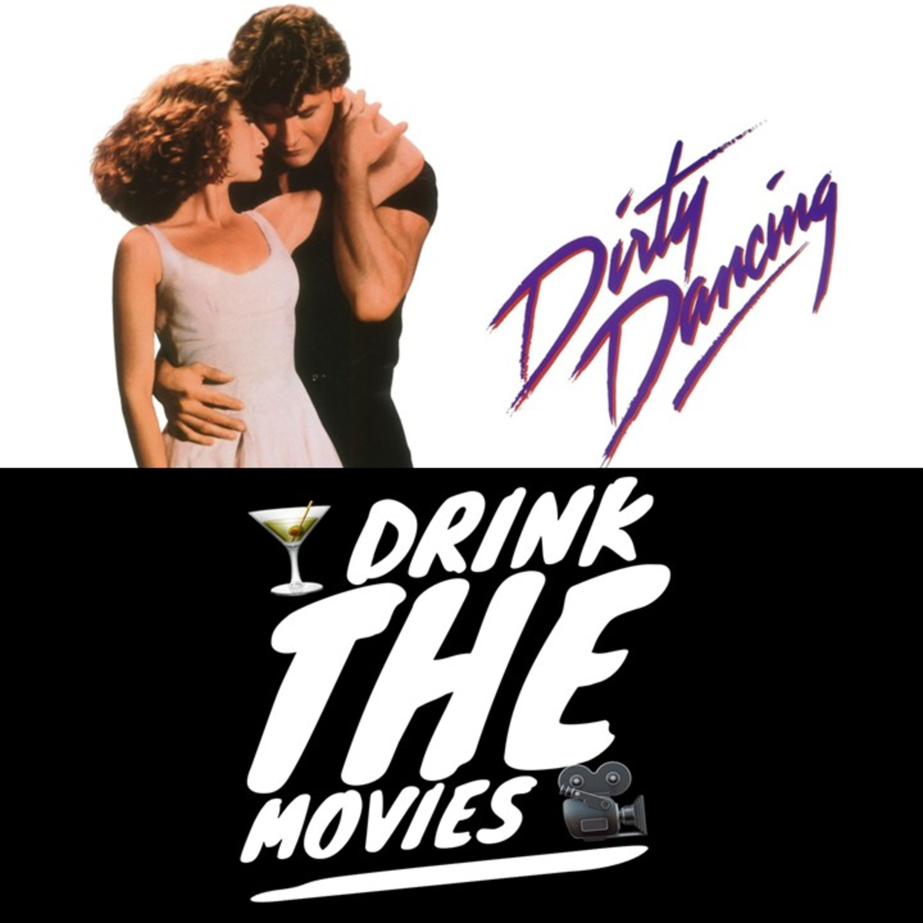 27 - Dirty Dancing & I Carried a Watermelon Margarita