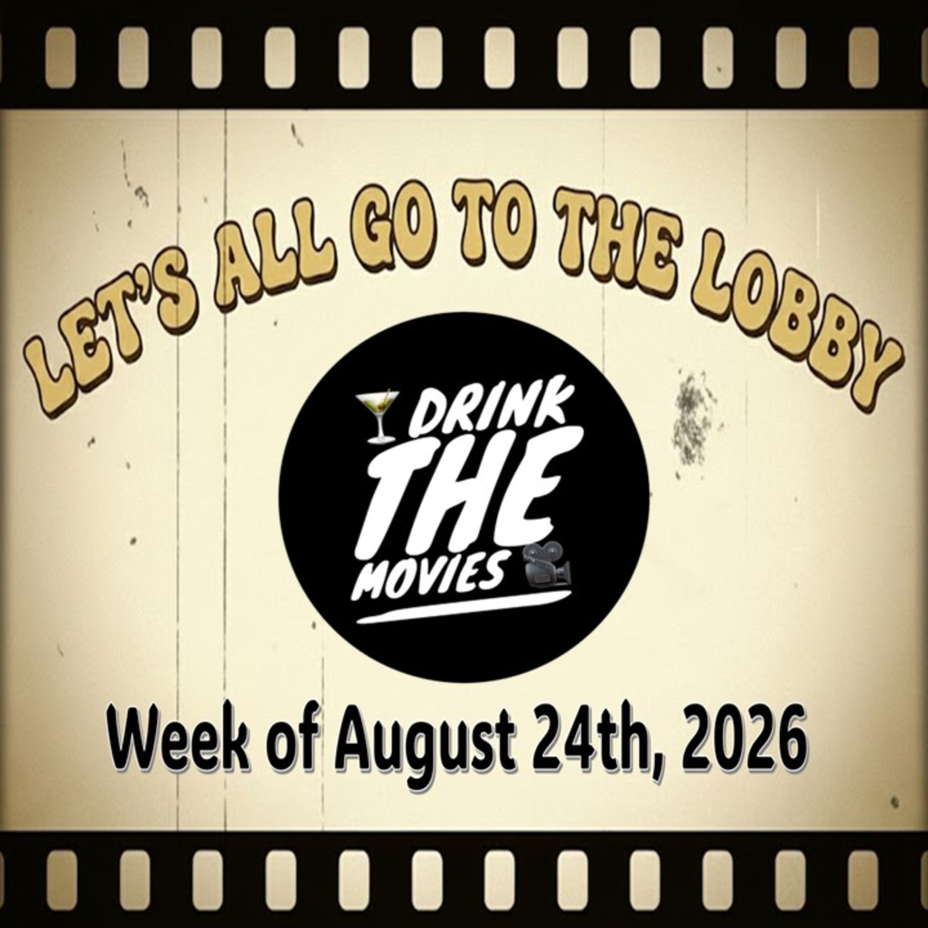 Tequila Vodka Margaritas, Post-Apocalyptic Dramas, & Outer Banks in The Lobby Bar! August 24, 2026 episode artwork
