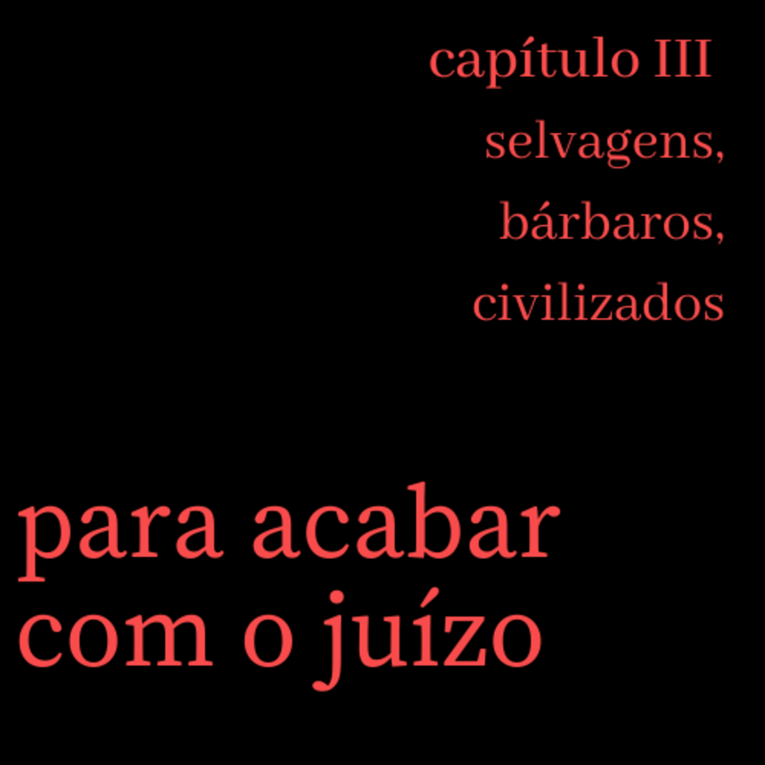 para acabar com o juízo