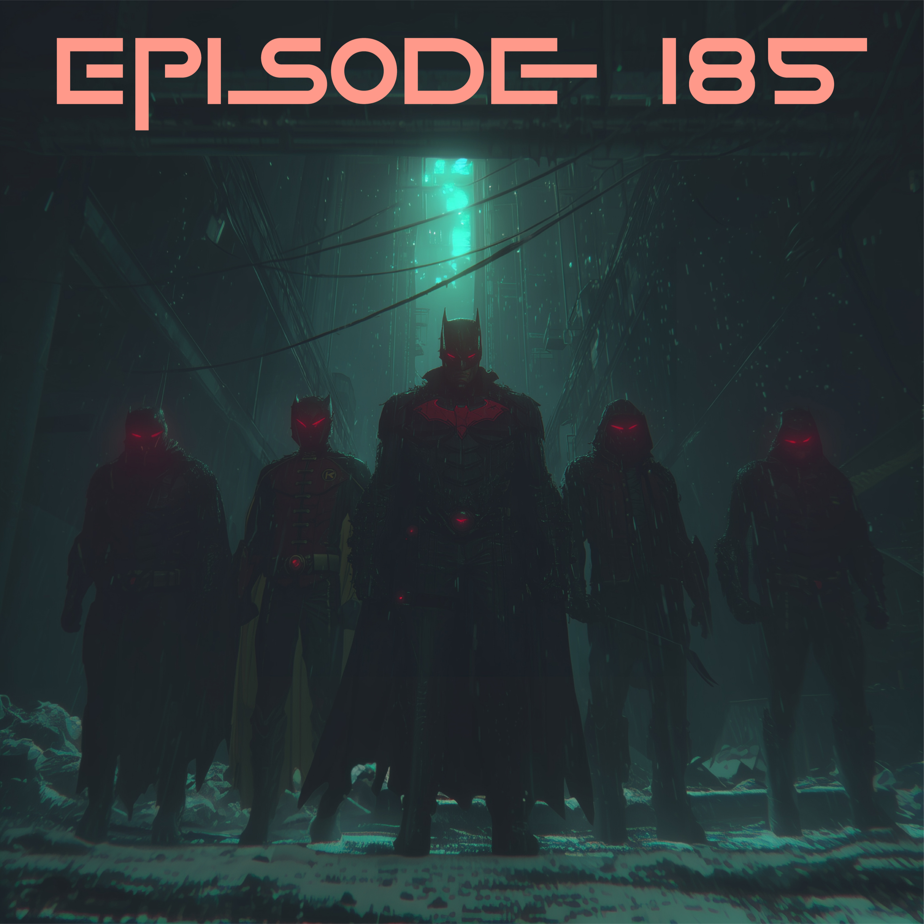 Episode 185 The Bat Boys Back Together episode artwork