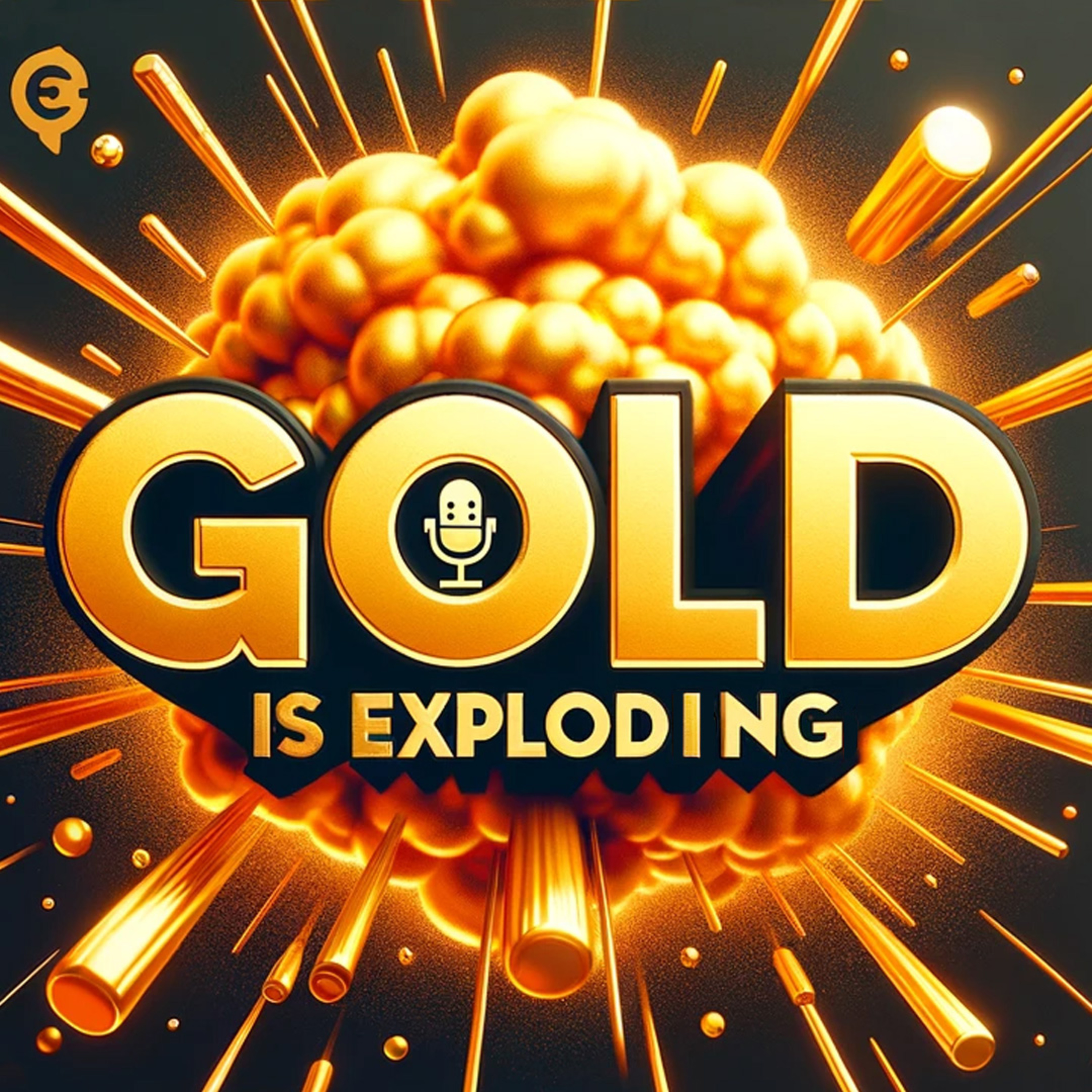 Gold is Exploding...What's Next? episode artwork