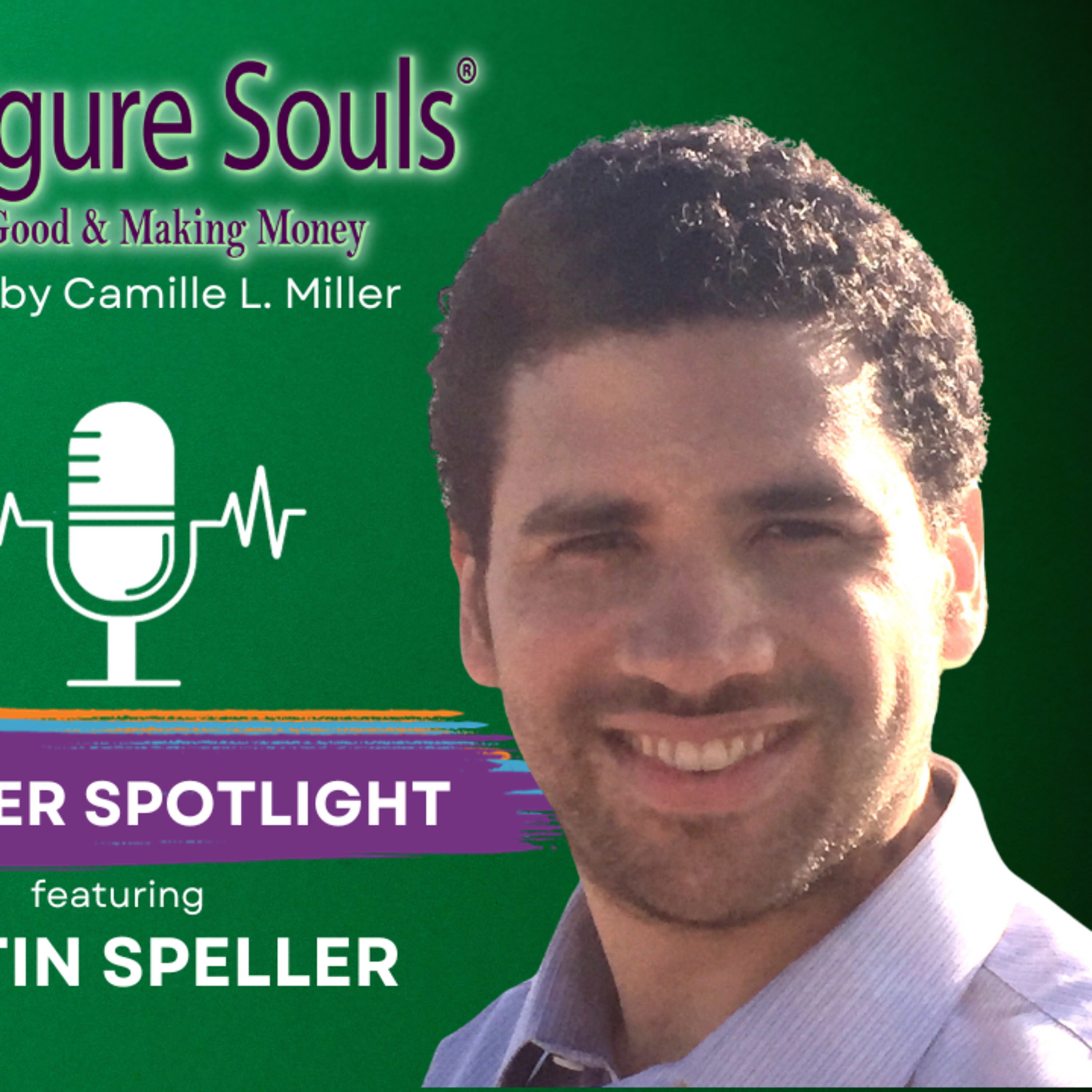 Transforming Minds with Justin Speller | SFSP S08 EP5