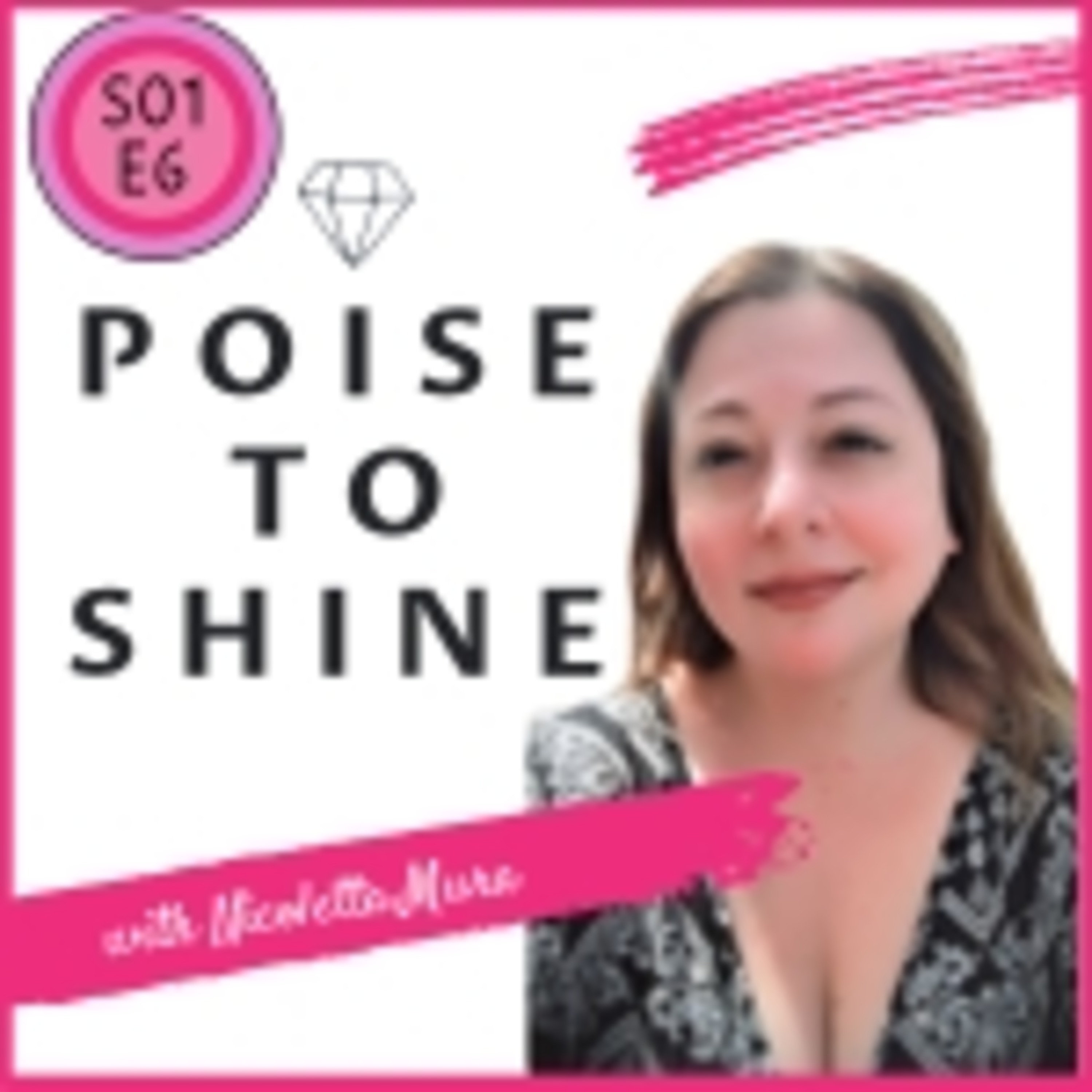 Poise to Shine
