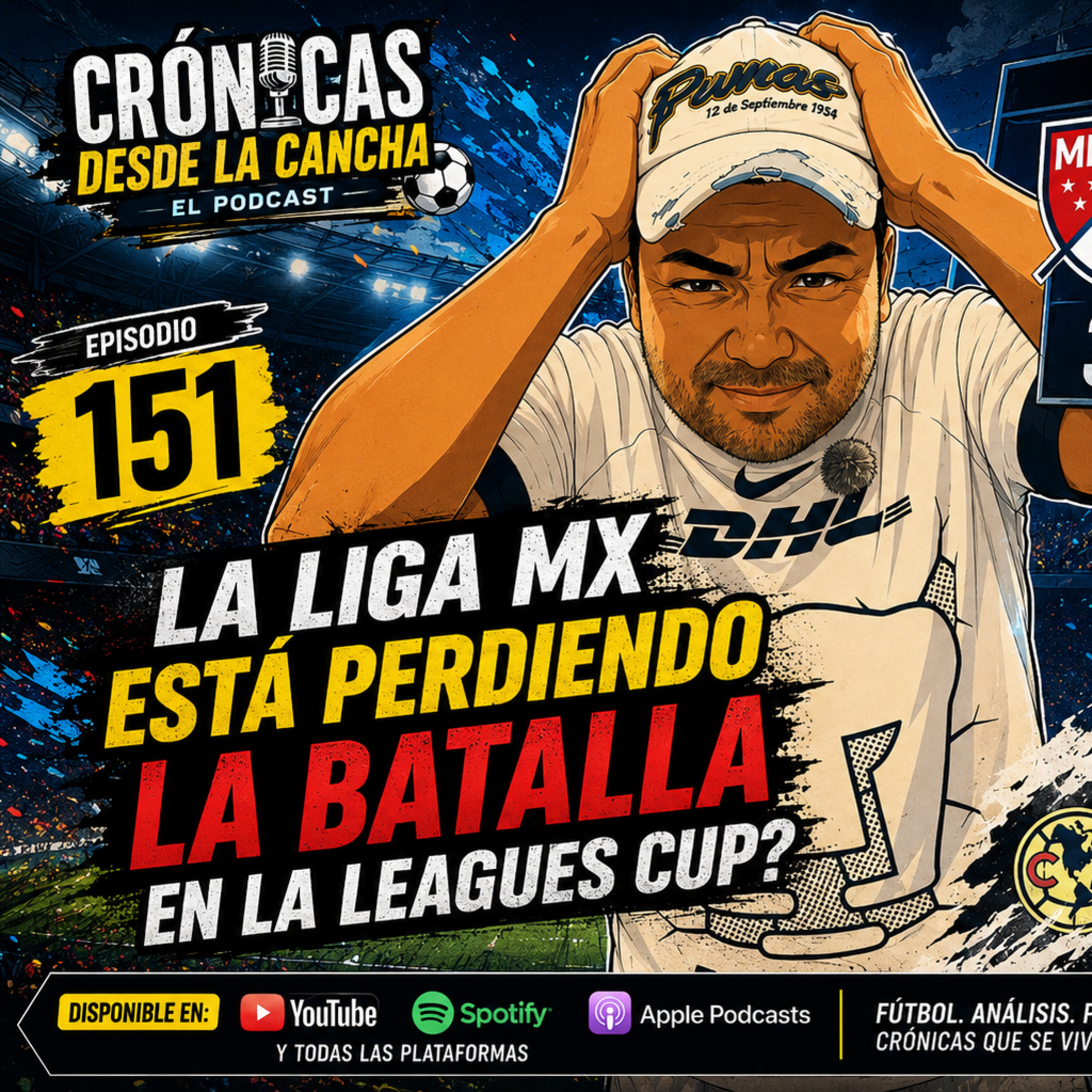 EPISODIO 151: ¿LA LIGA MX ESTÁ PERDIENDO LA BATALLA EN LA LEAGUES CUP? episode artwork