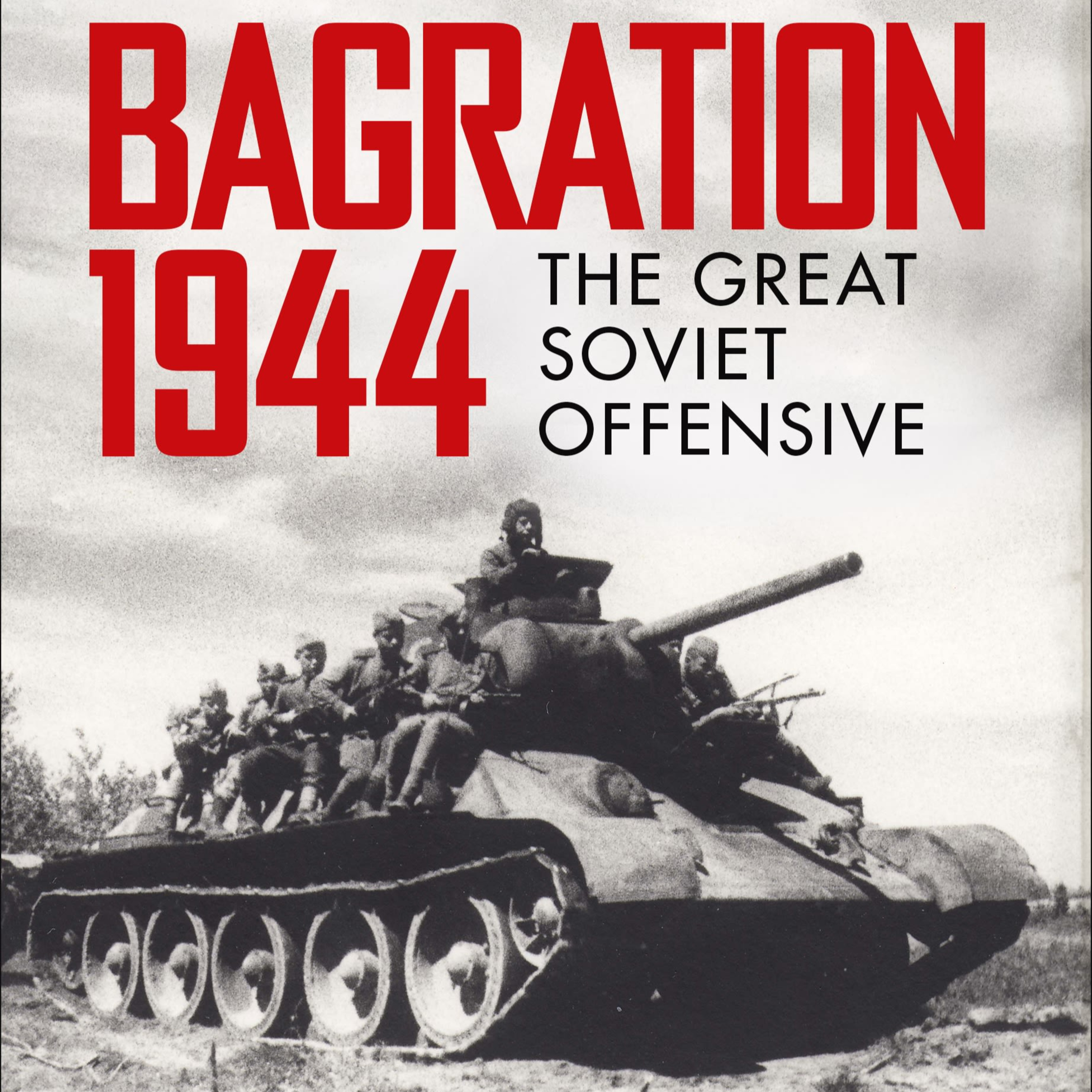 Prit Buttar-BAGRATION 1944 THE GREAT SOVIET OFFENSIVE episode artwork