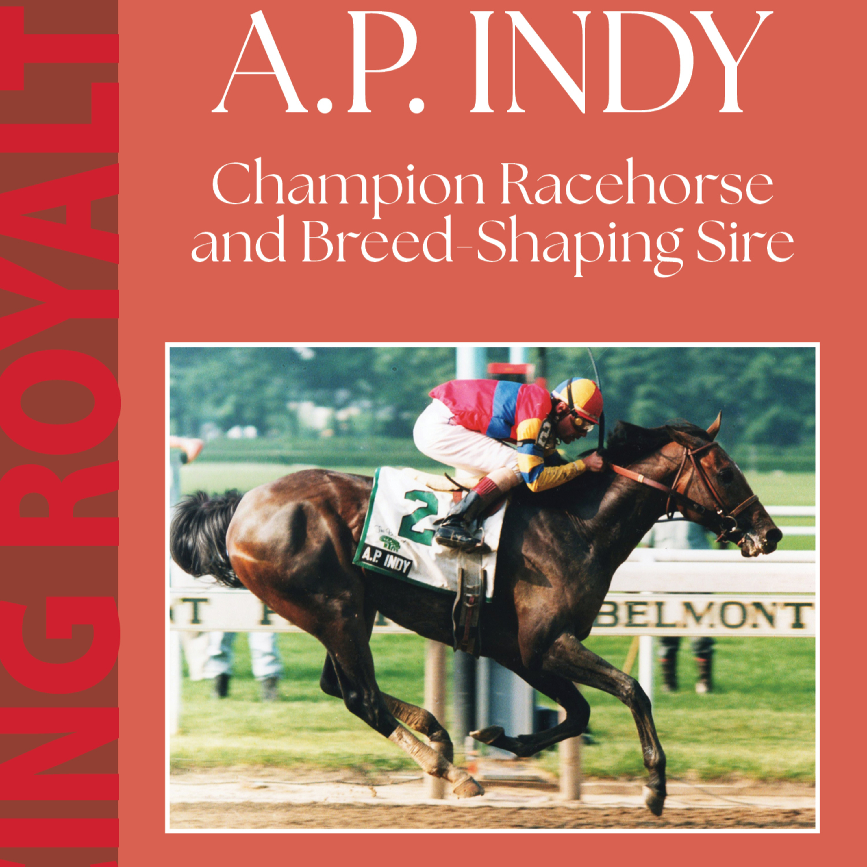 Lenny Shulman on A.P. Indy: Championship Racehorse & Breed-Shaping Sire episode artwork