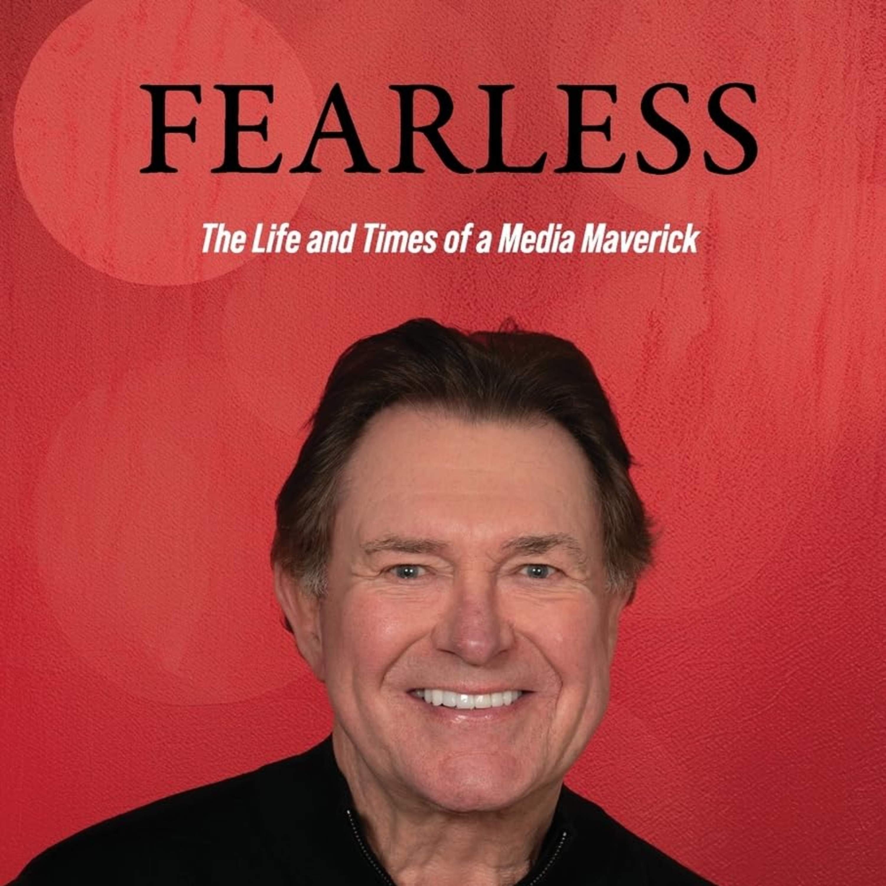 Dan Mason on Fearless: Leadership, Innovation, and the Evolution of Radio episode artwork
