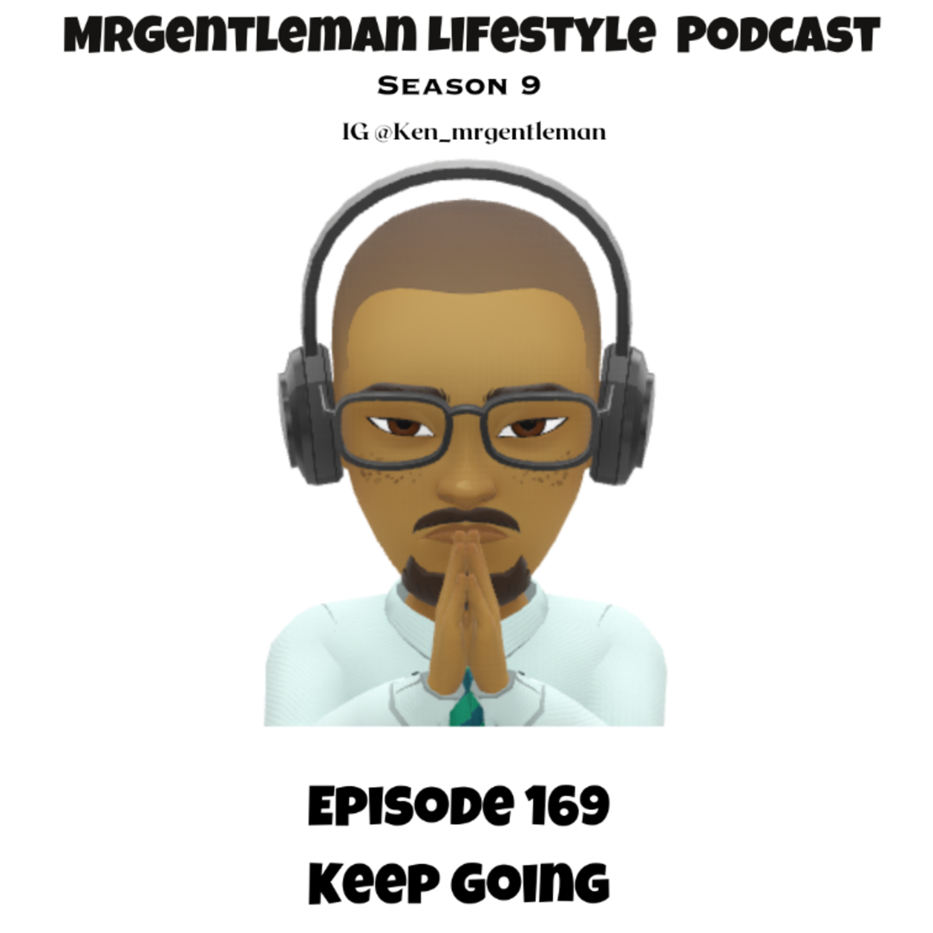 Episode 169 - Keep Going 8/31/2025 Episode 169 - Keep Going 8/31/2025