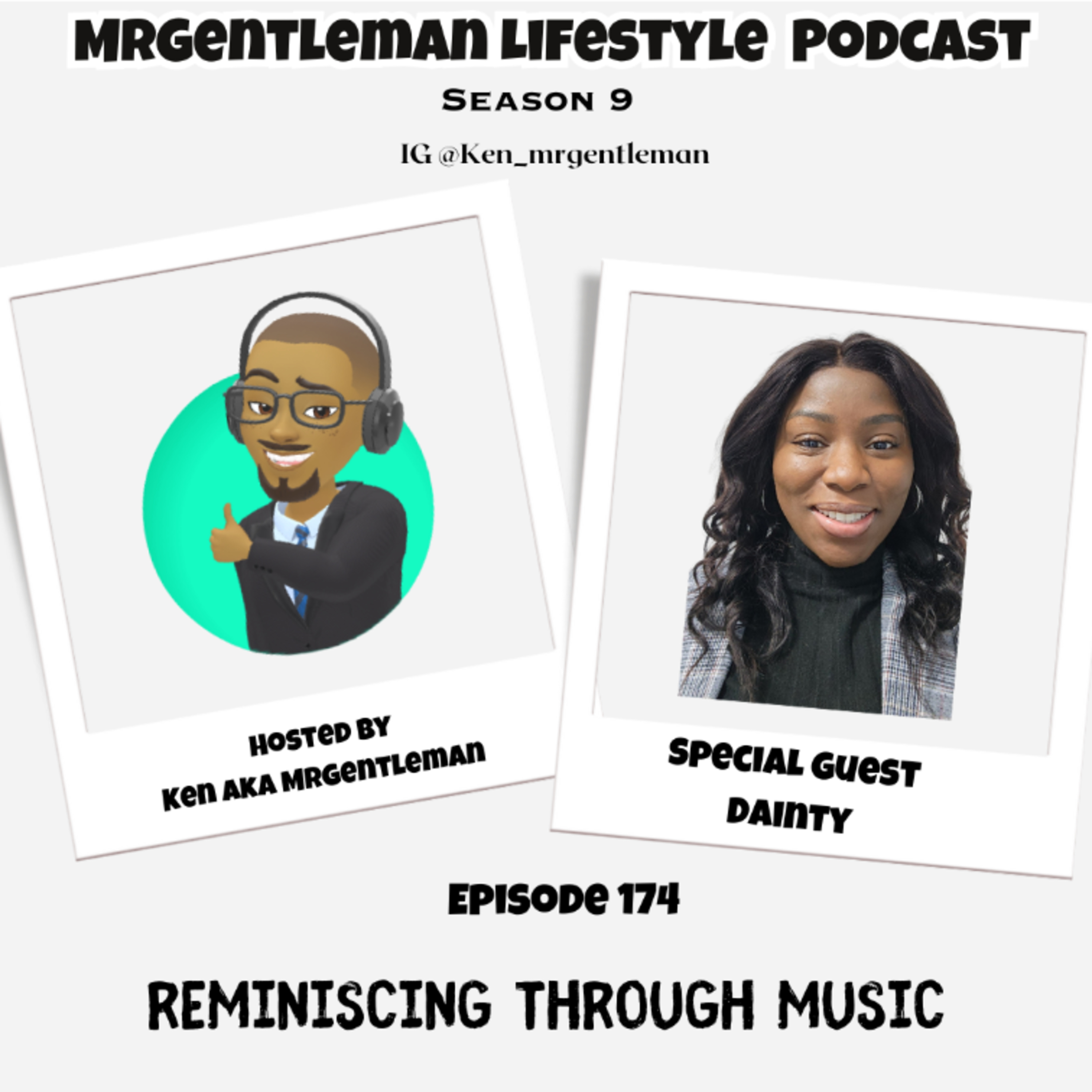 Episode 174 - Reminiscing Through Music With Dainty 11/9/2025