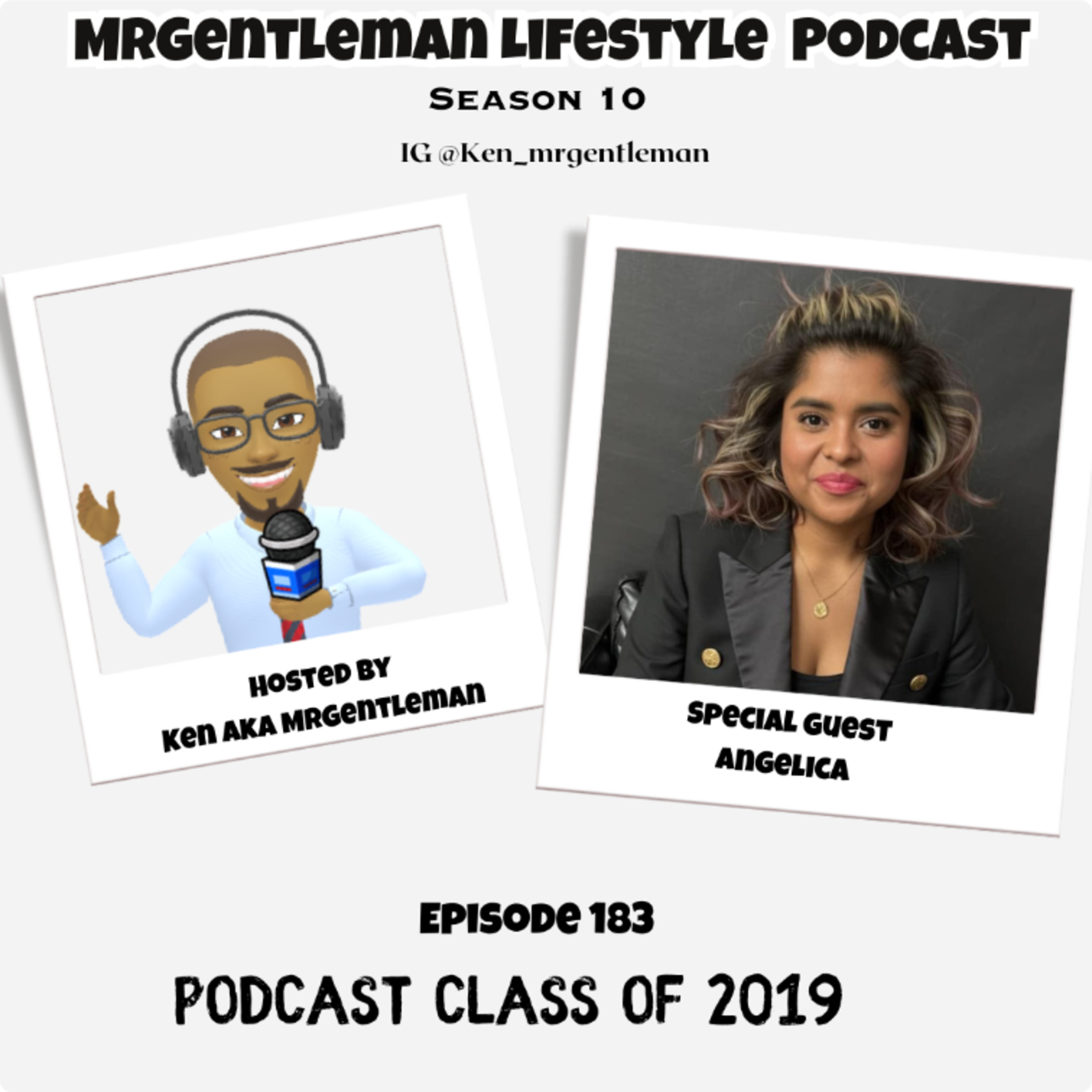 Episode 183 - Podcast Class Of 2019 With Angelica 2/8/2026