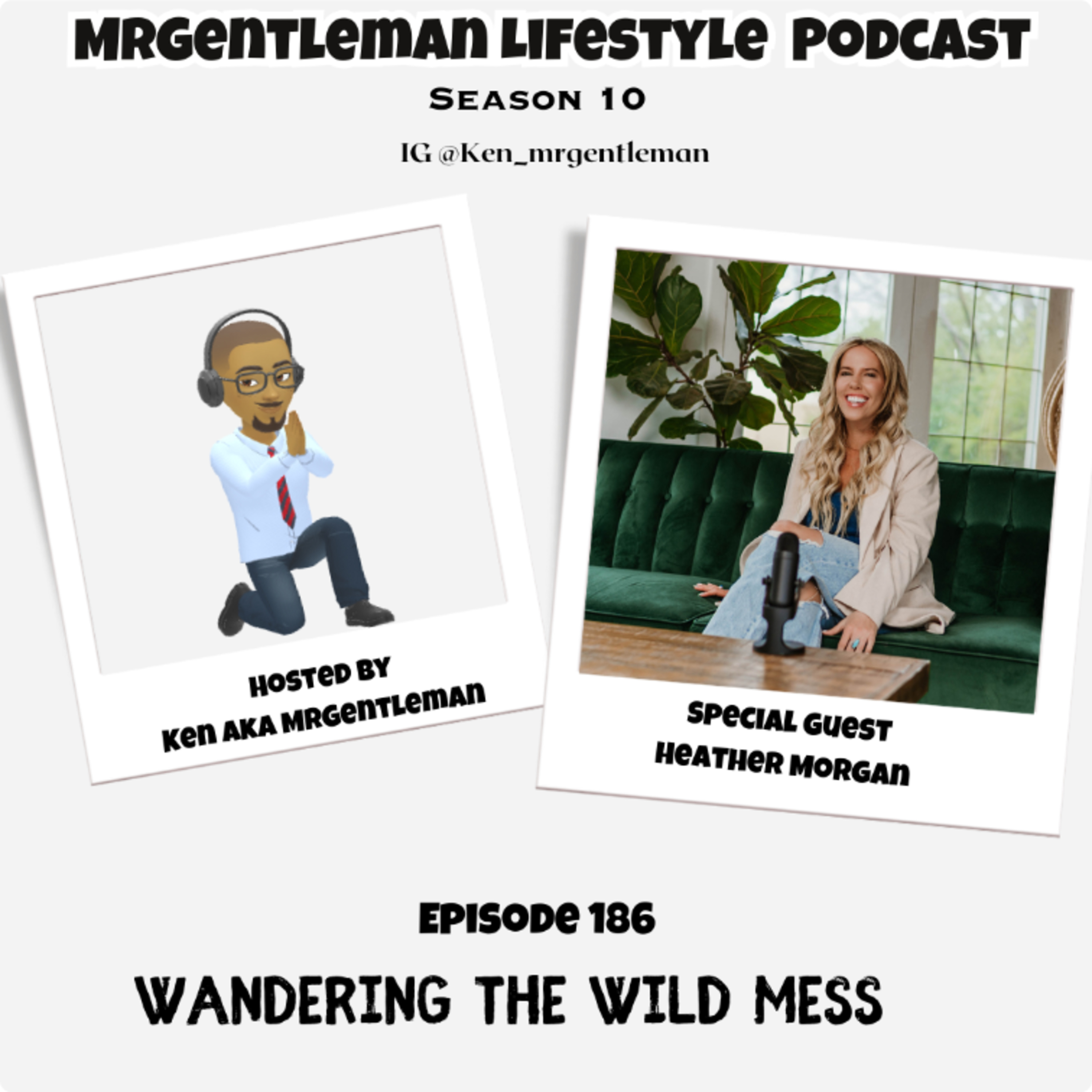 Episode 186 - Wandering The Wild Mess With Heather Morgan 3/29/2026 Episode 186 - Wandering The Wild Mess With Heather Morgan 3/29/2026