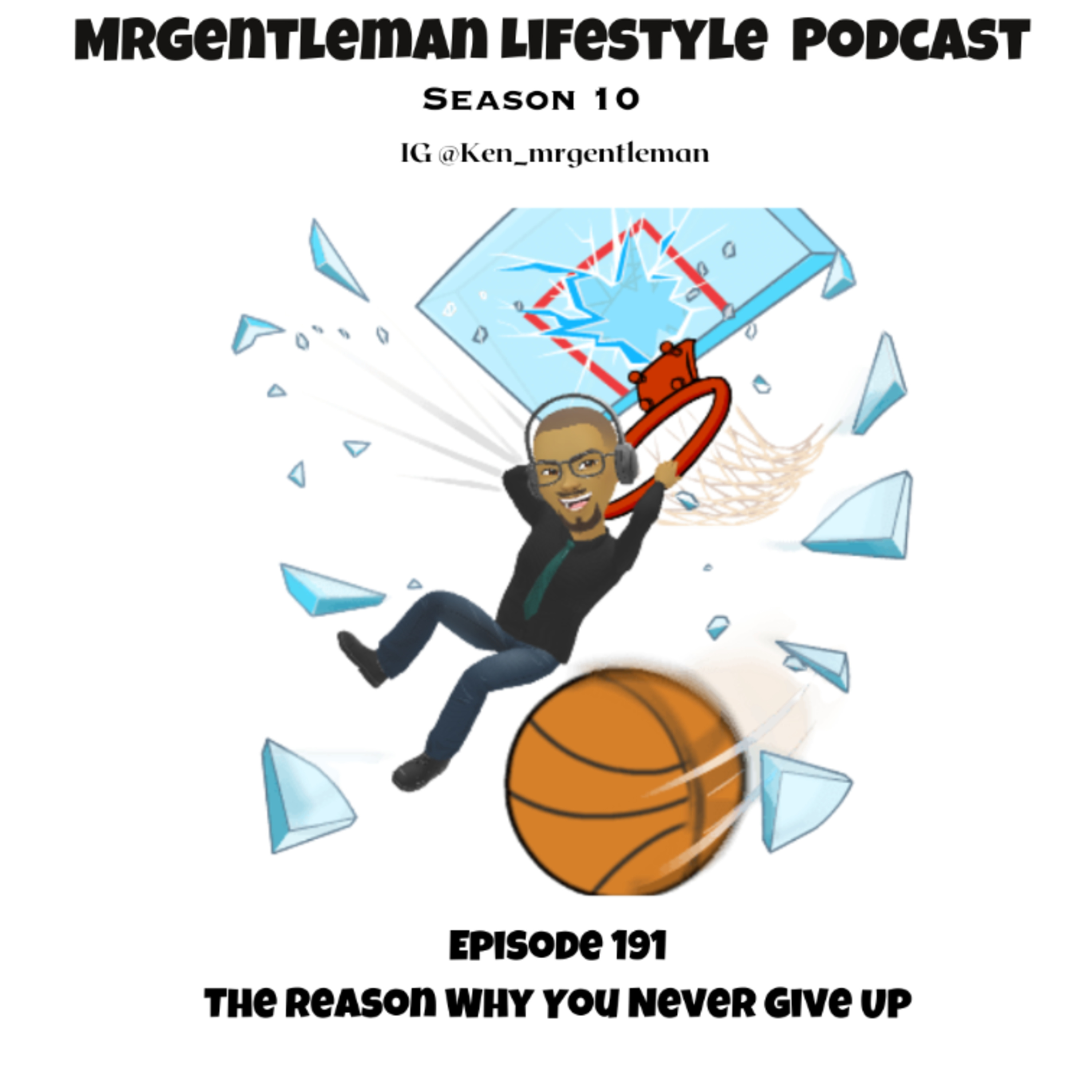 Episode 191 - The Reason Why You Never Give Up 7/5/2026