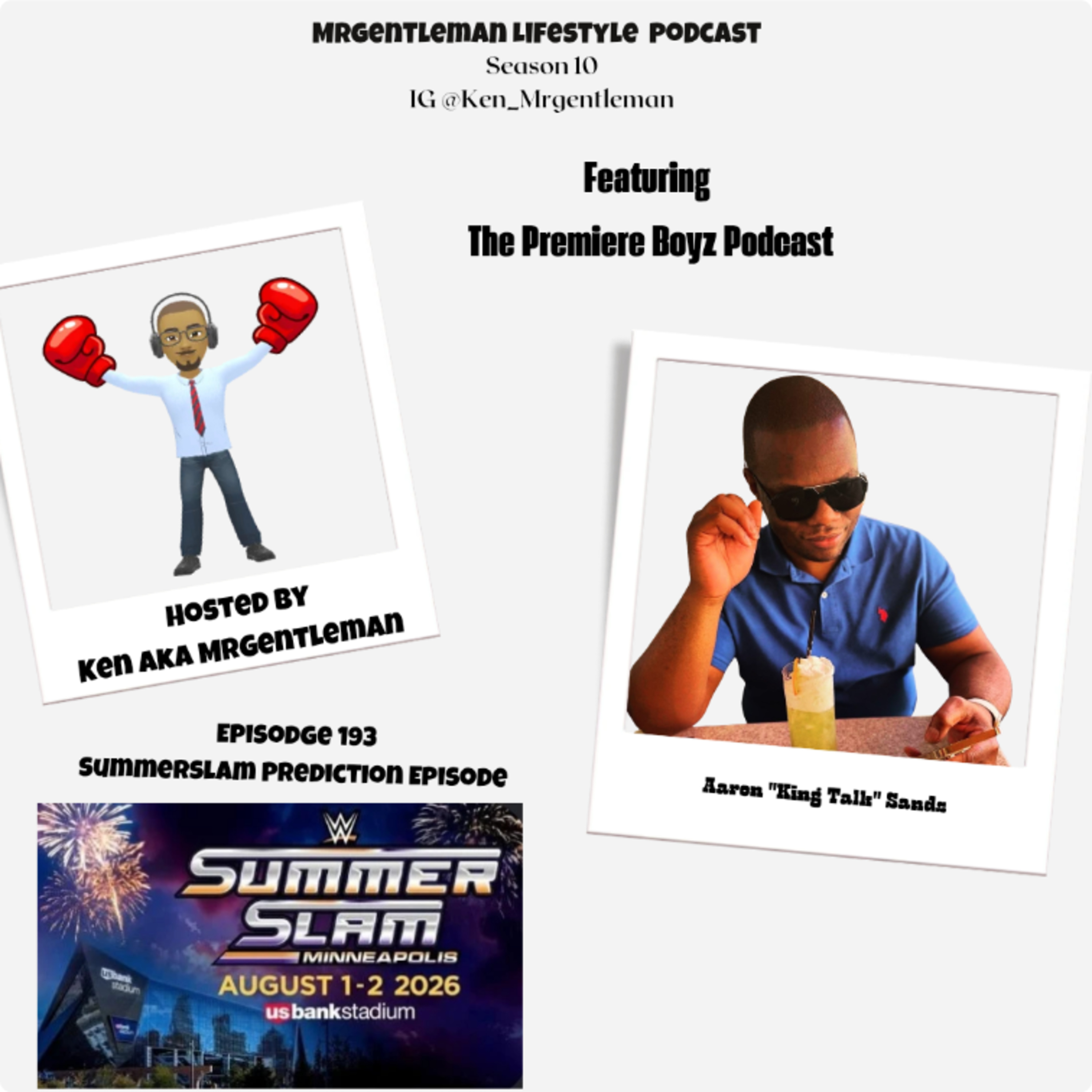 Episode 193 -Summerslam Prediction Episode With Aaron "King Talk" Sands 8/1/2026