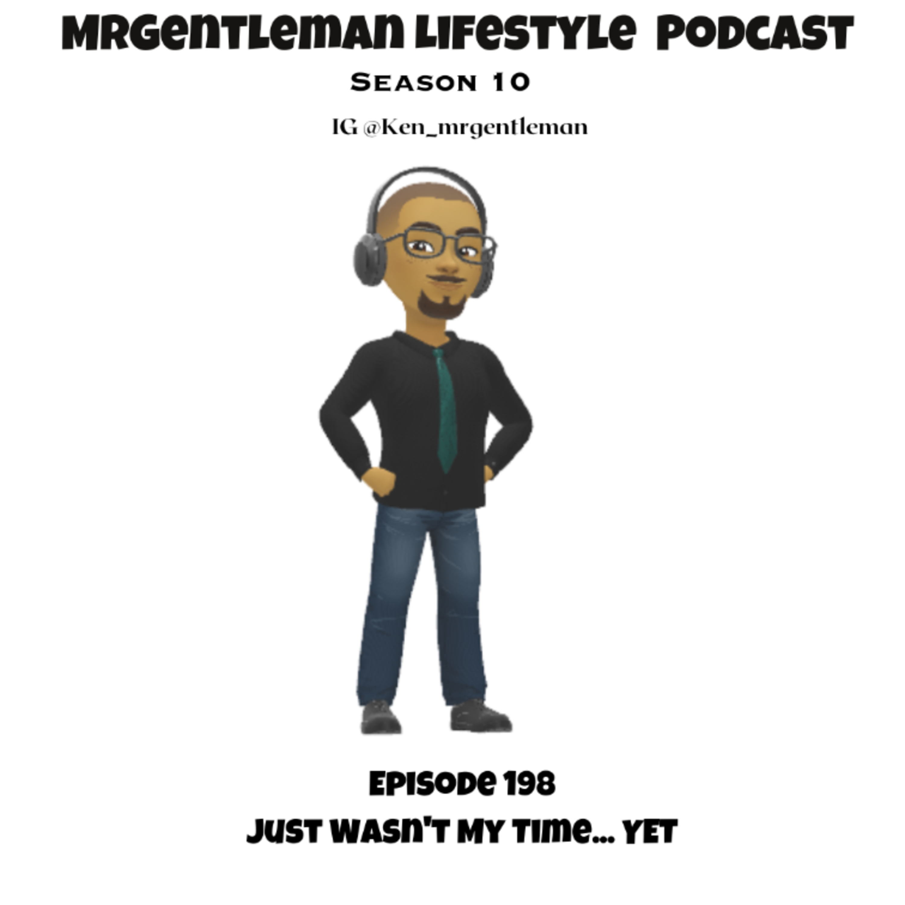 Episode 198 - Just Wasn't My Time..Yet 9/27/2026
