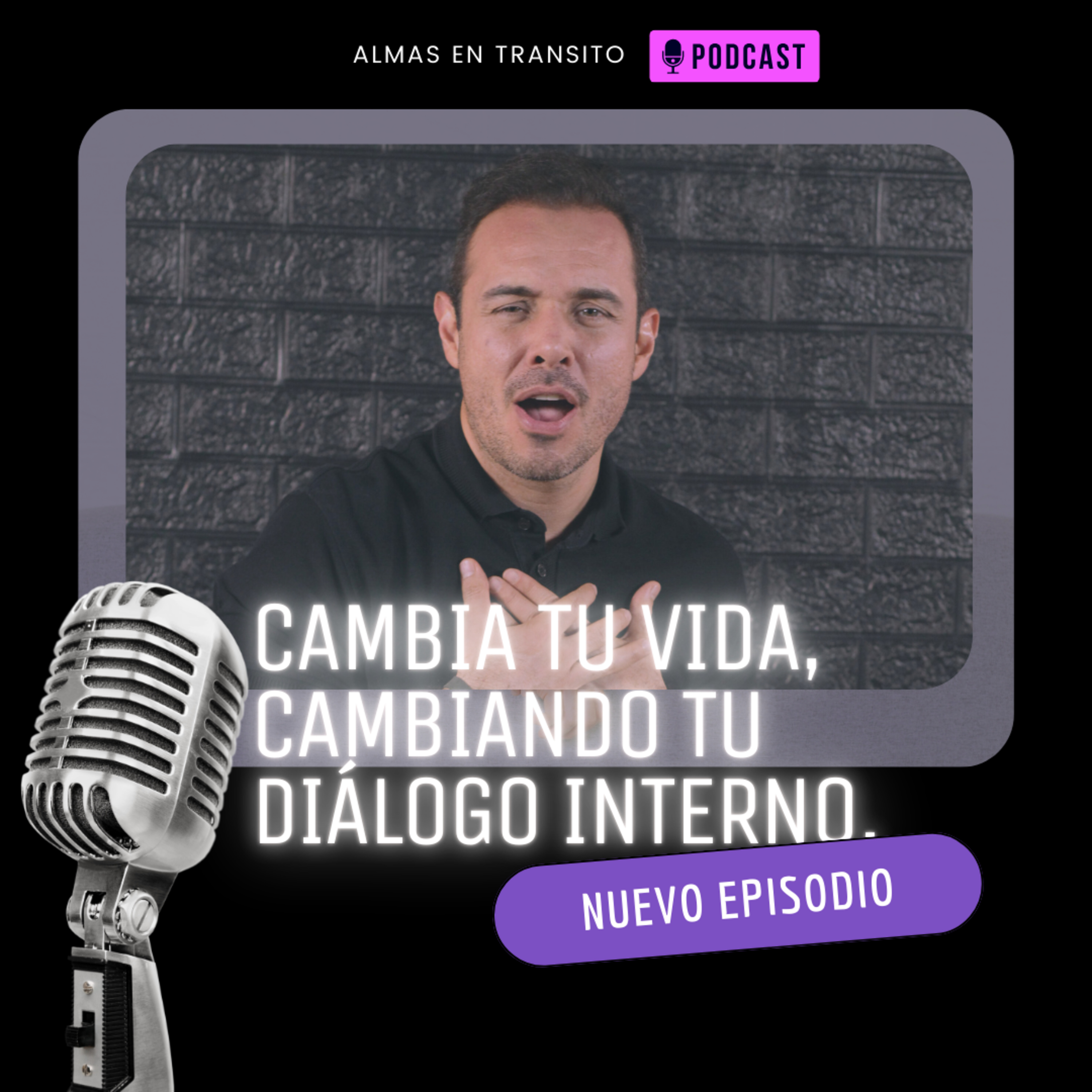Cambia tu vida, cambiando tu diálogo interno