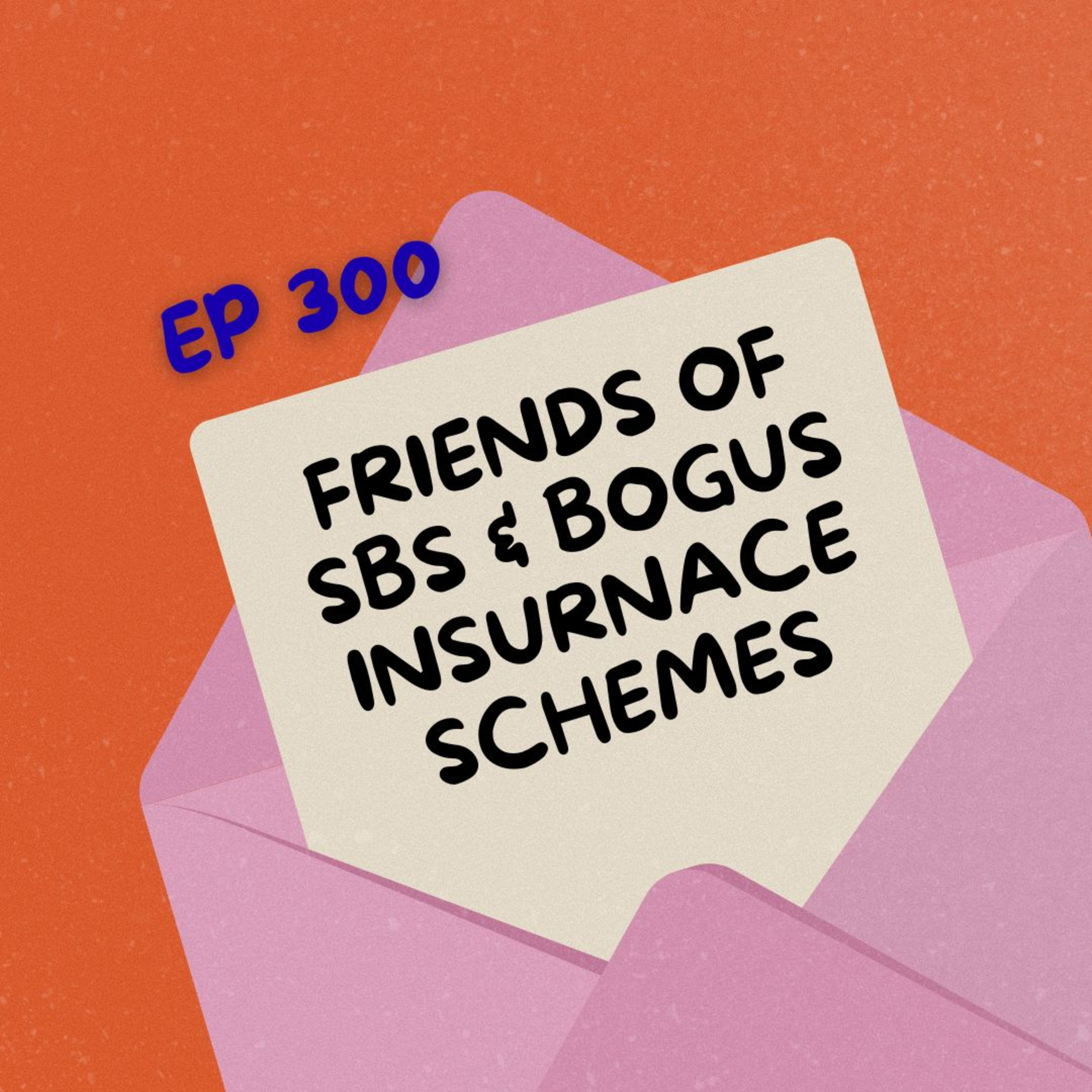 Friends of SBS & Bogus Insurance Schemes episode artwork