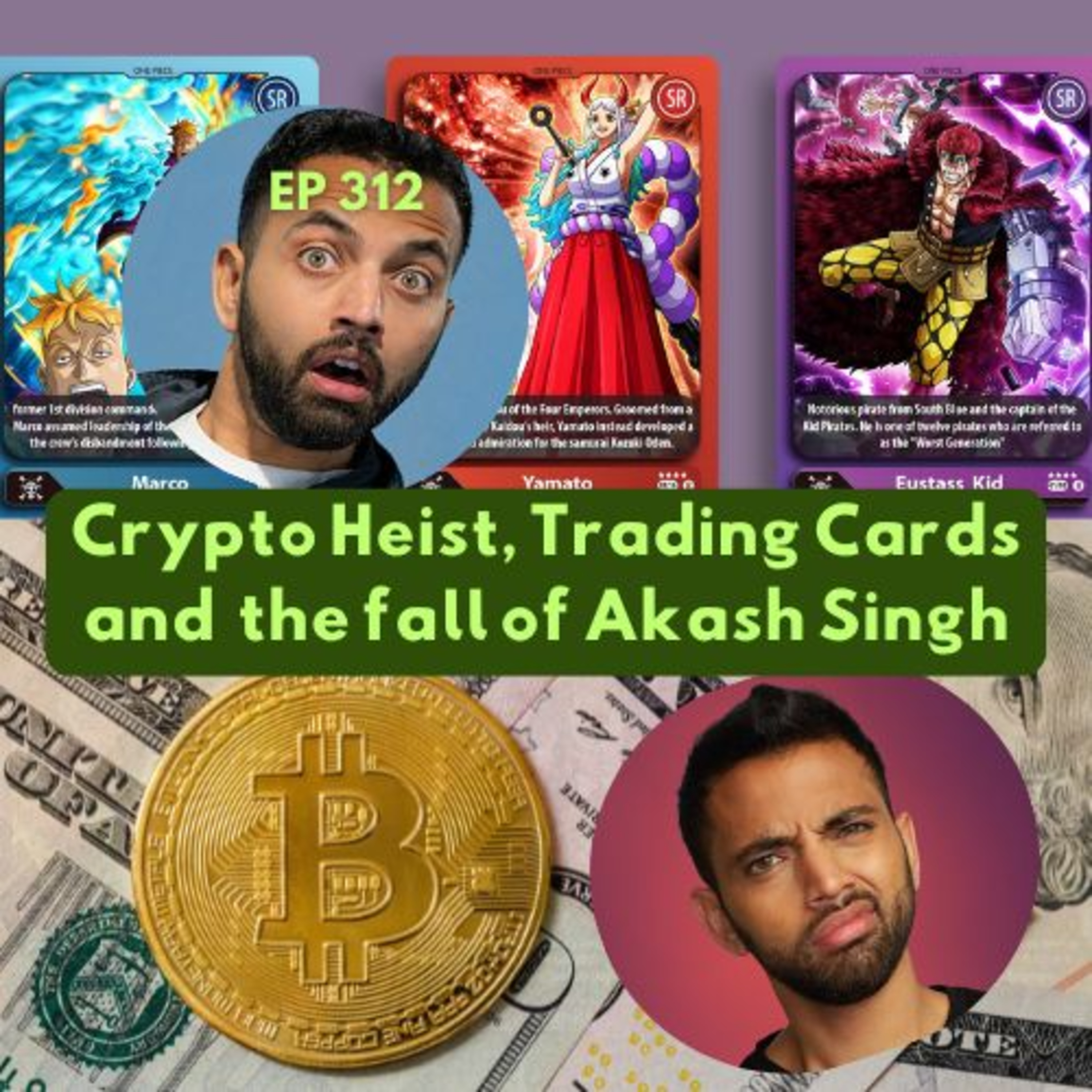 Crypto Heist, Trading Cards and the fall of Akaash Singh episode artwork