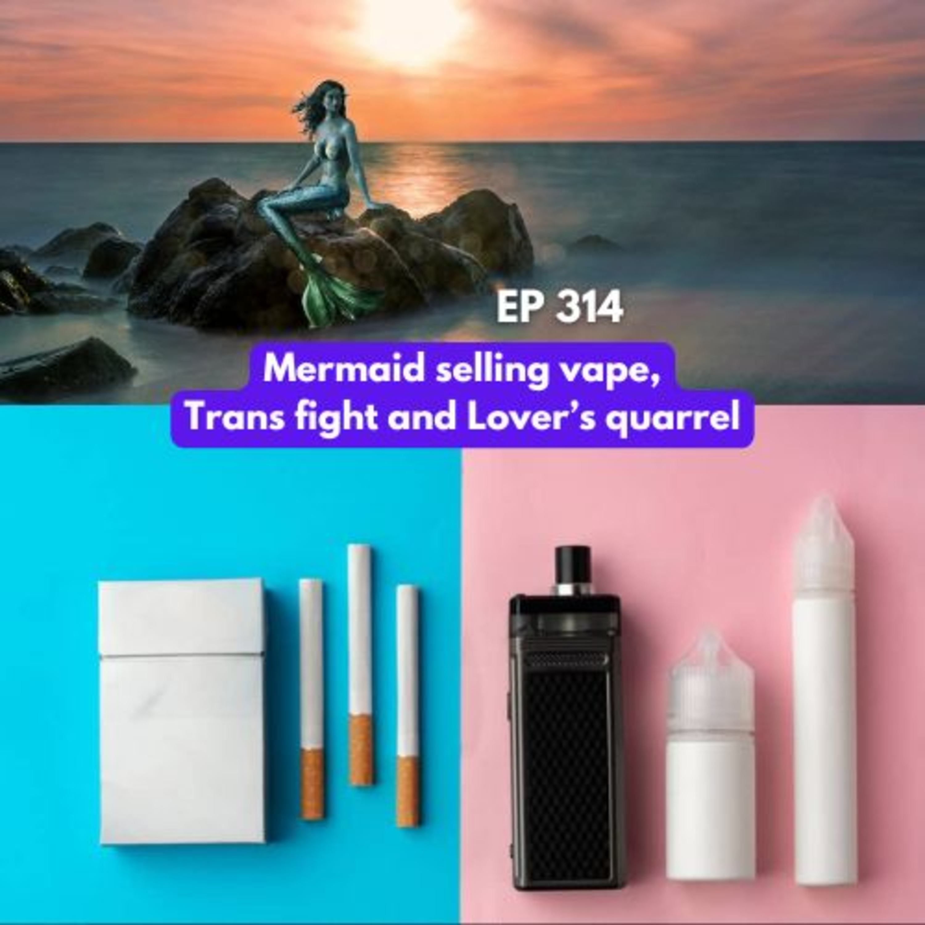 Mermaid selling vape, Trans fight and lover's quarrel episode artwork