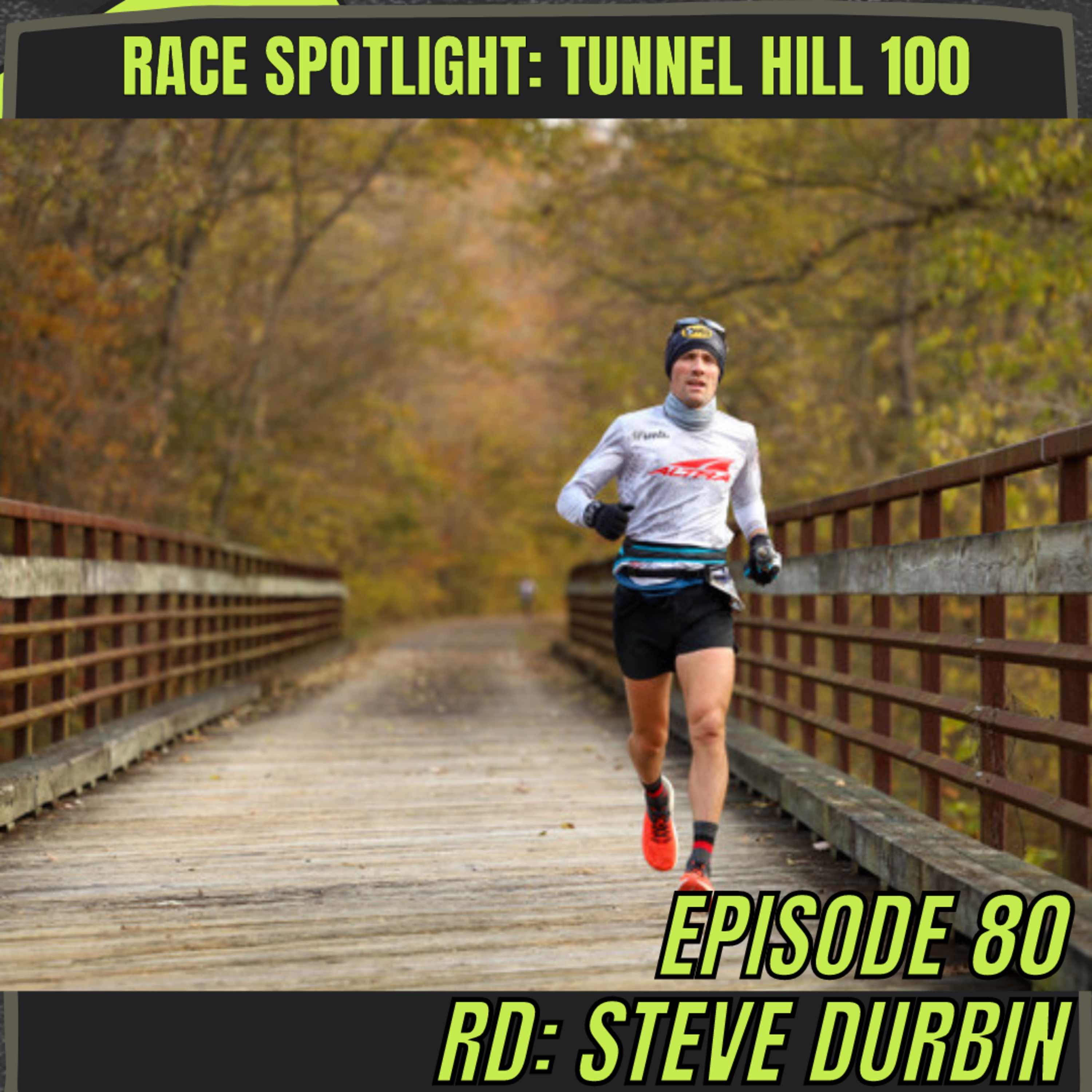 Episode 80: Race Spotlight - Tunnel Hill 100
