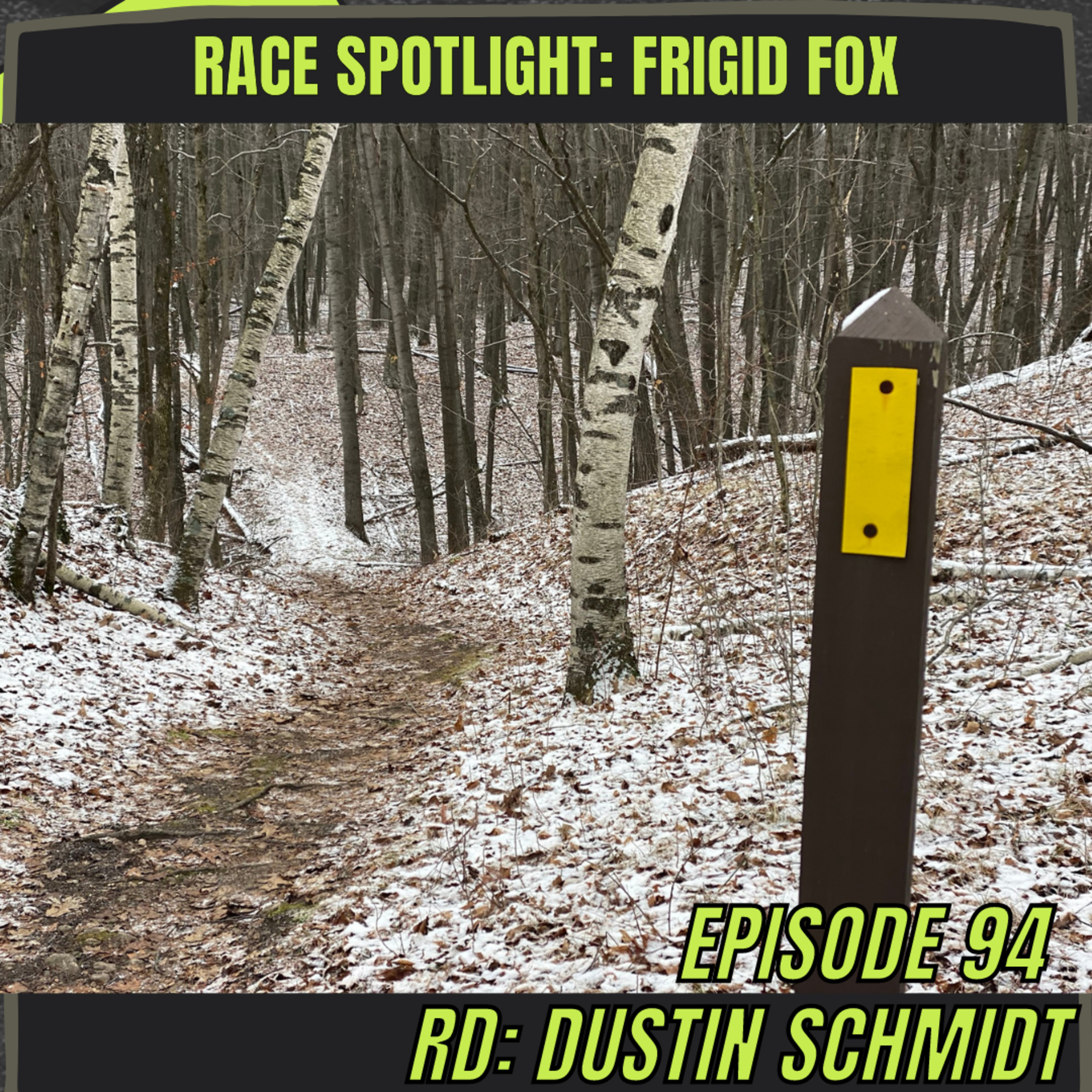 Episode 94: Race Spotlight - Frigid Fox