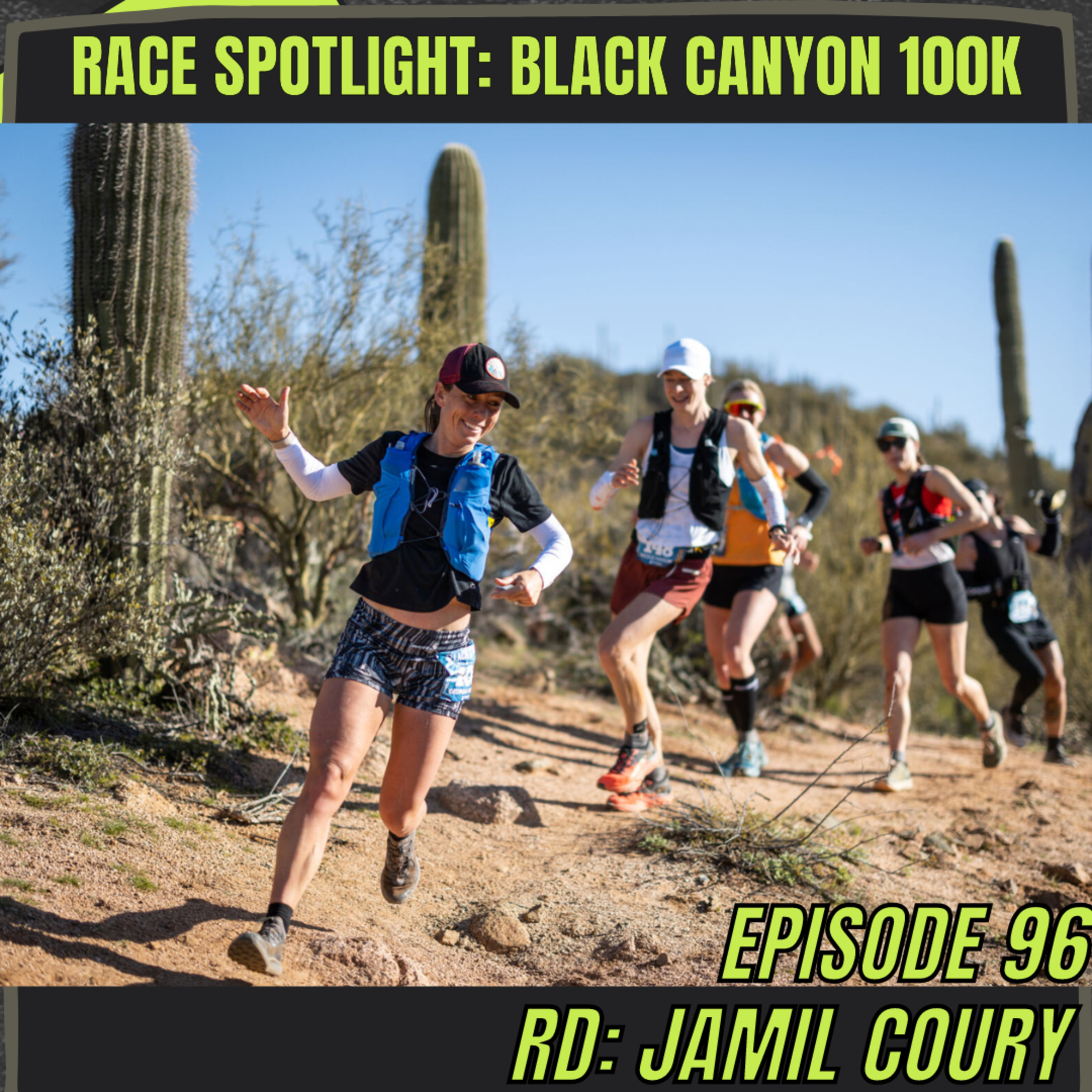 Episode 96: Race Spotlight - Black Canyon 100k
