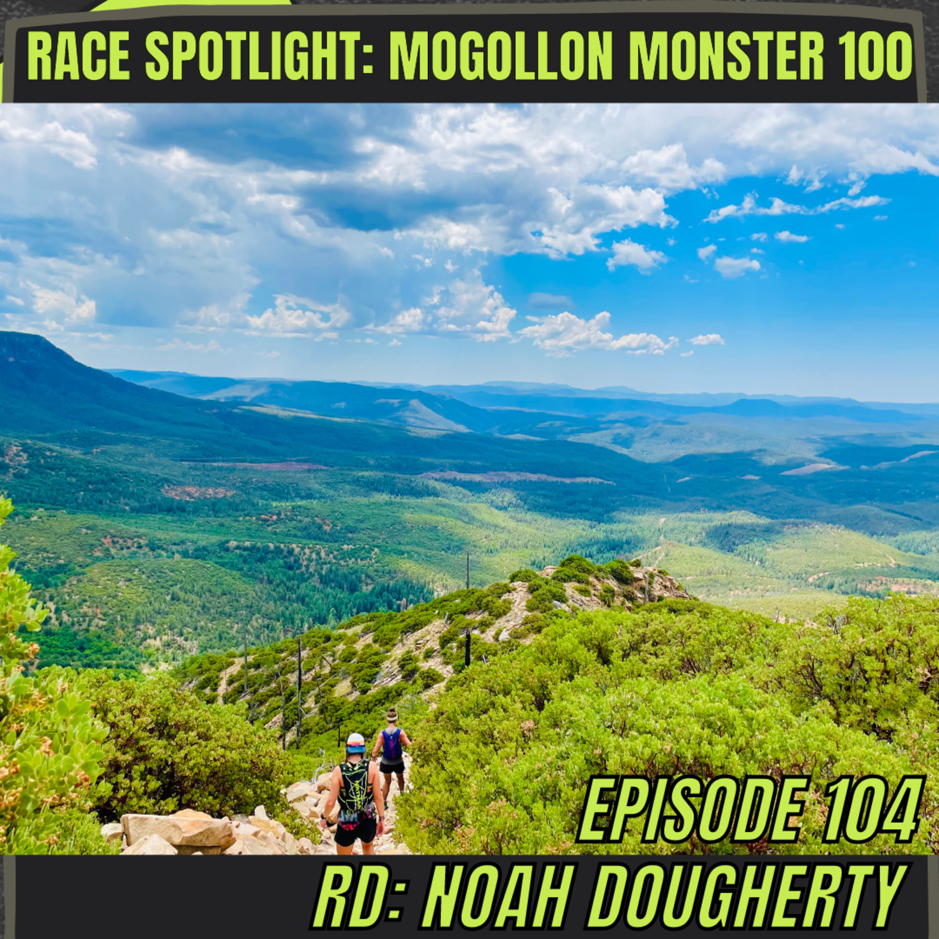Episode 104: Race Spotlight - Mogollon Monster 100
