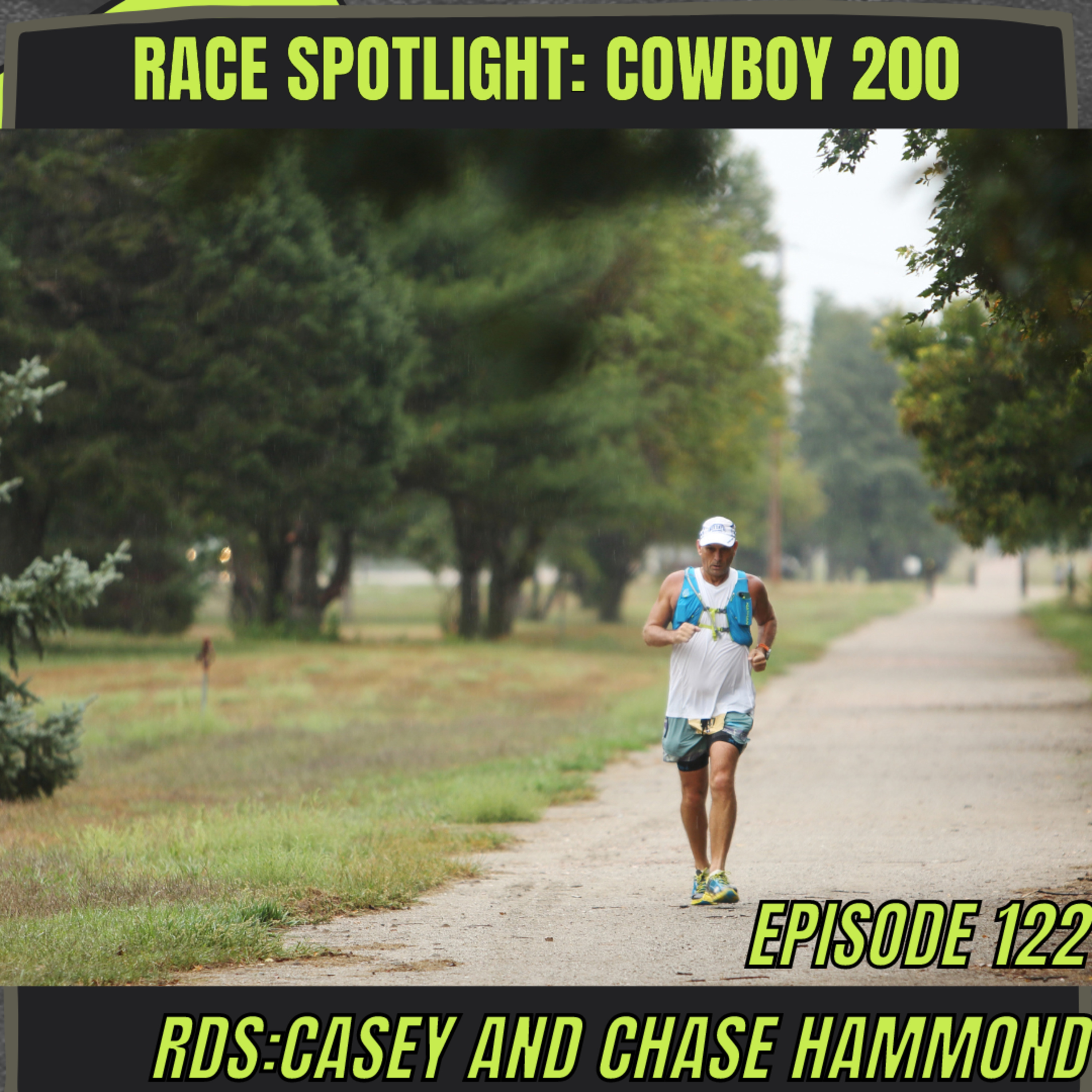 Episode 122: Race Spotlight - Cowboy 200
