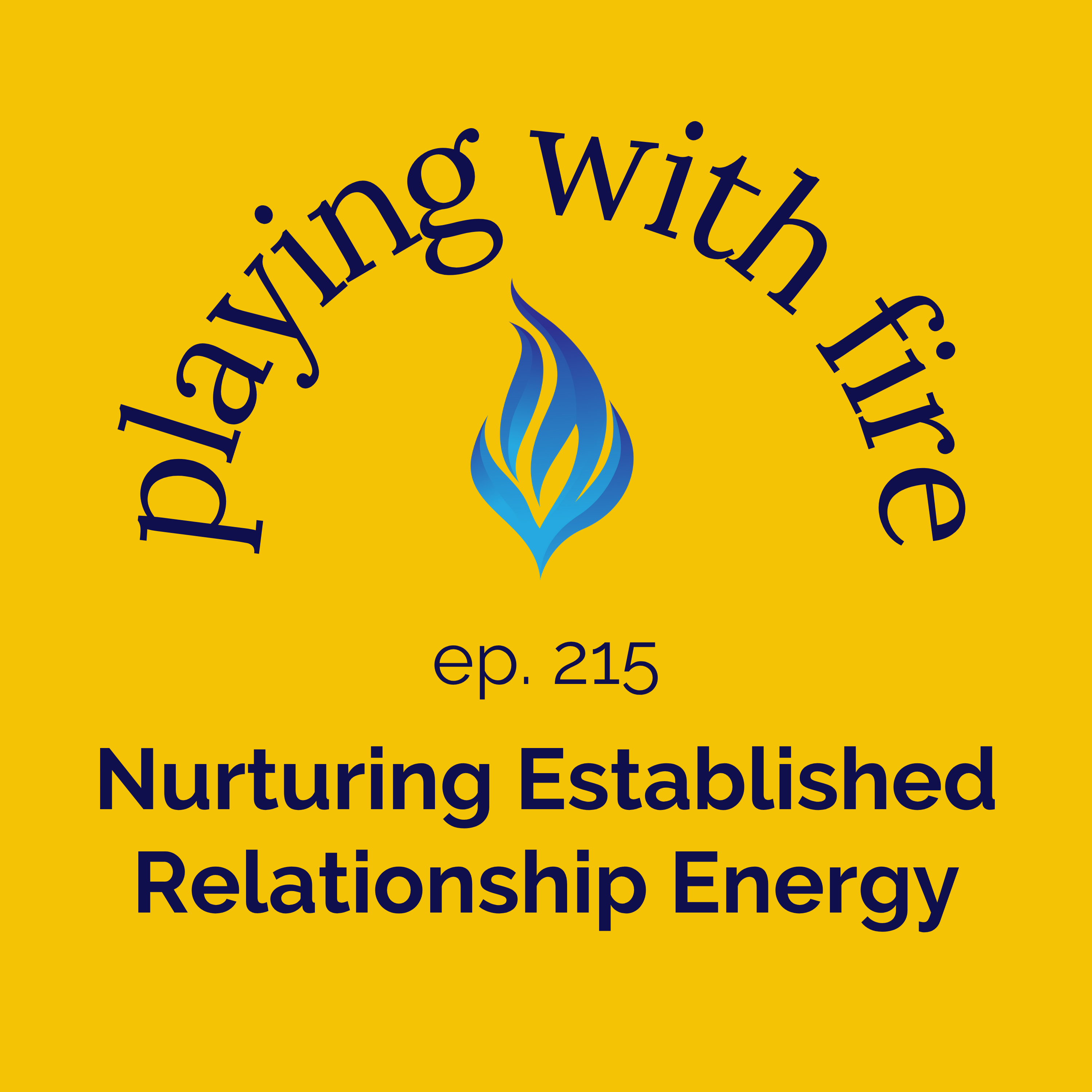 215 Nurturing Established Relationship Energy