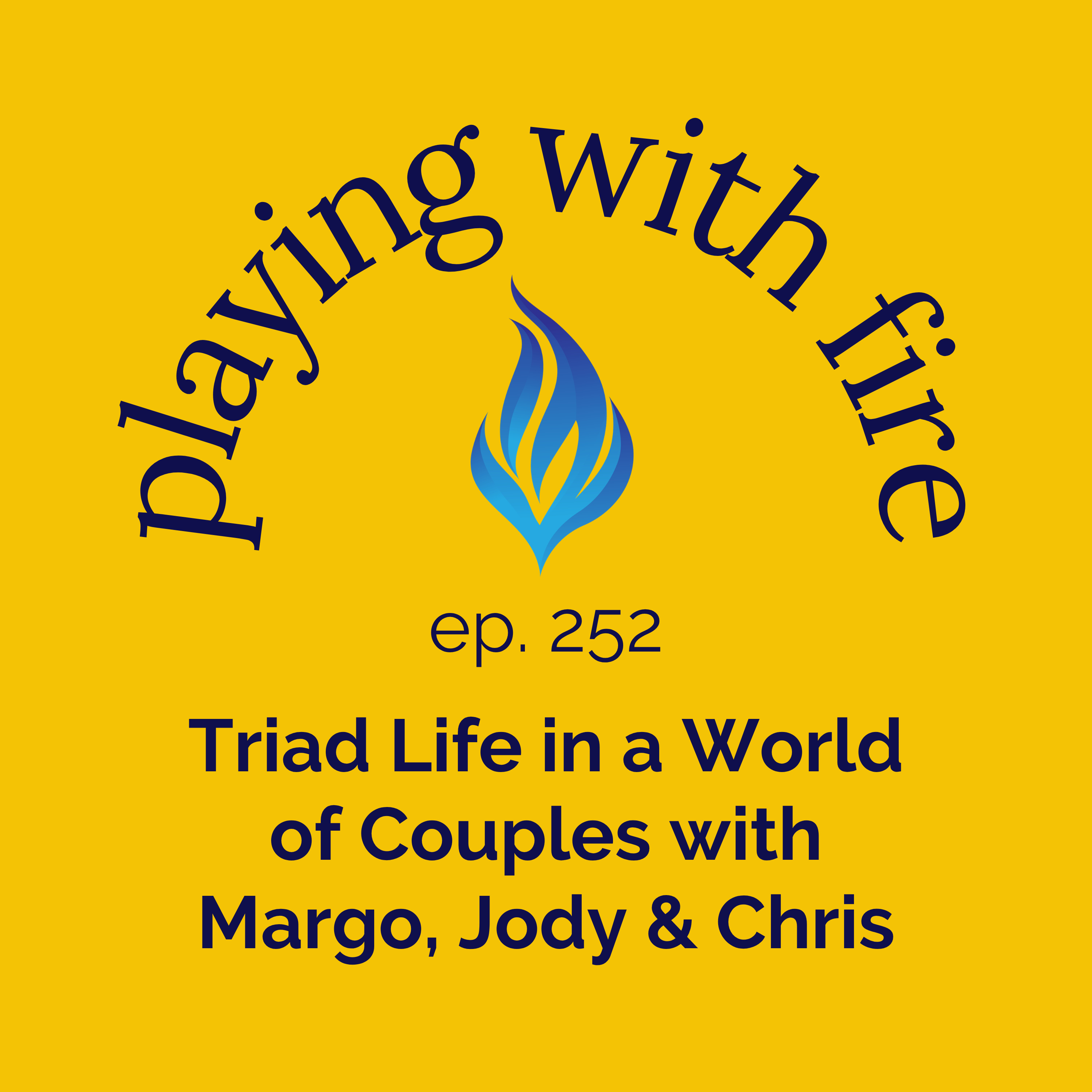 252 Triad Life in a World of Couples with Margo, Jody & Chris