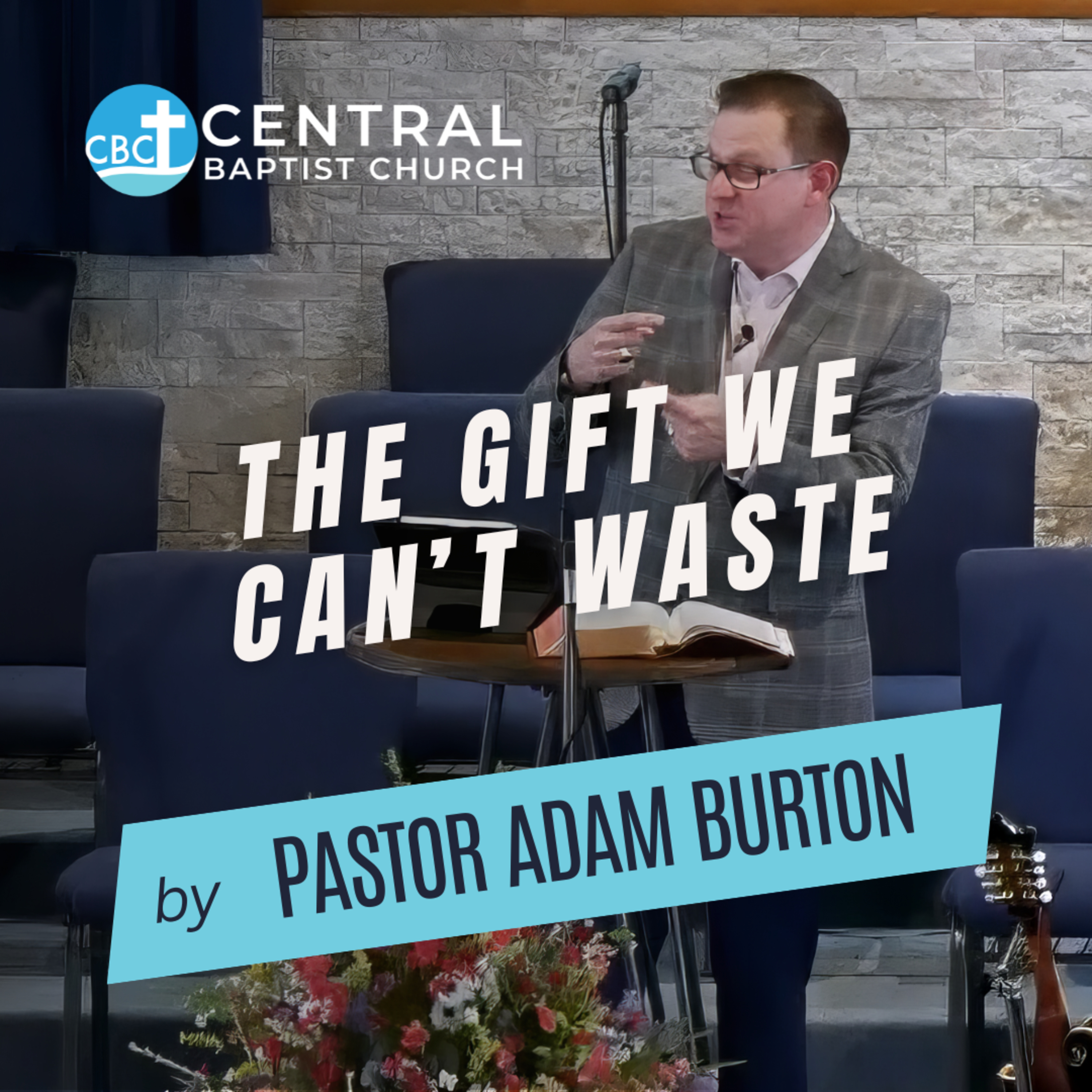 Keep the Faith with Pastor Adam Burton of Central Baptist Church