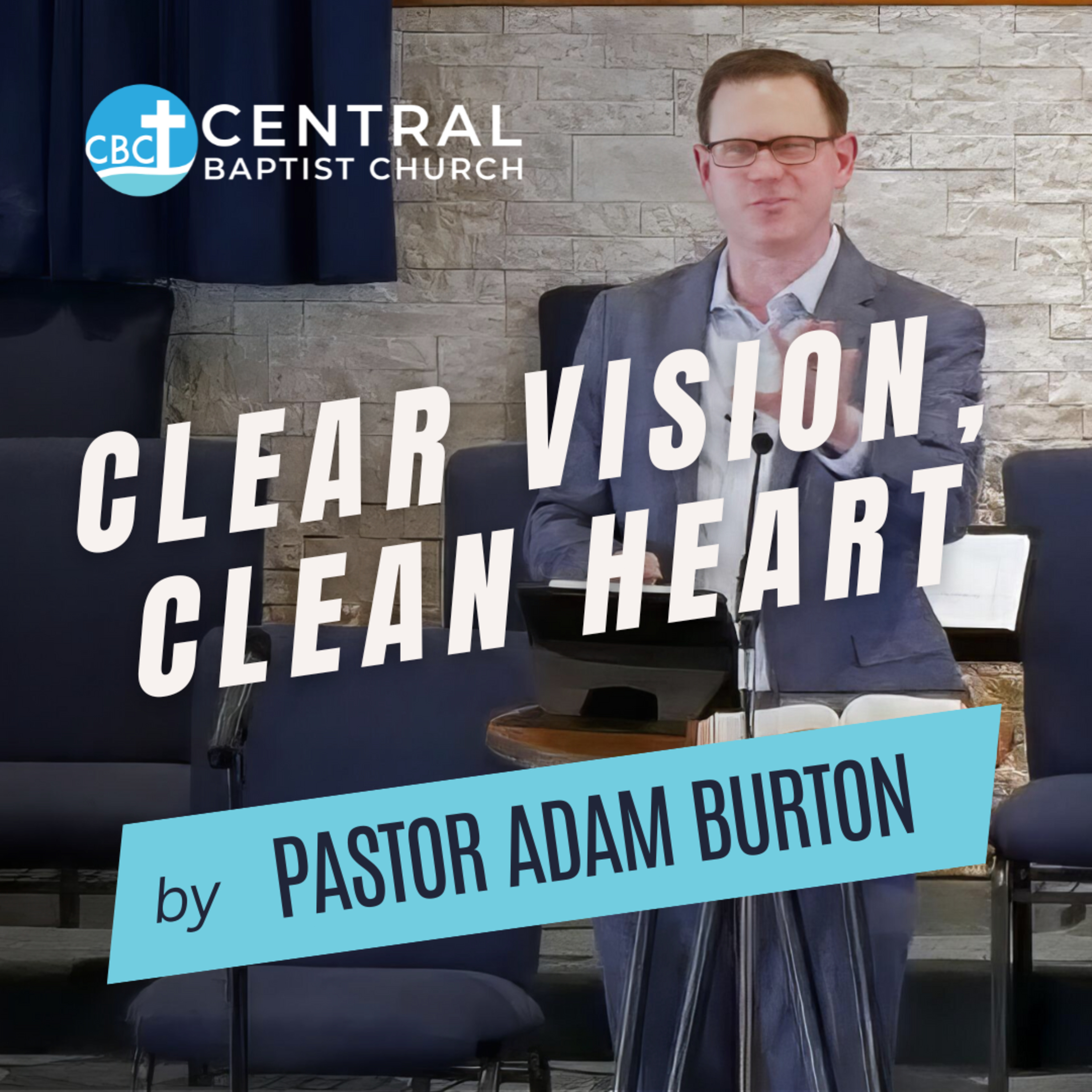 Keep the Faith with Pastor Adam Burton of Central Baptist Church
