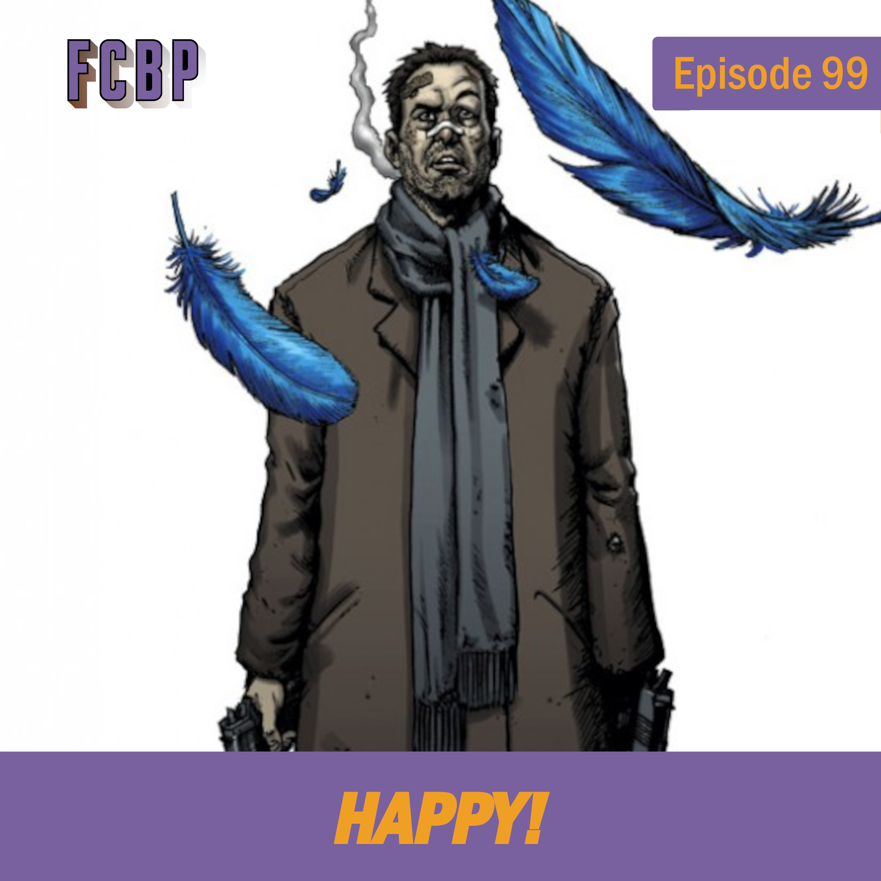 FCBP - Episode 99 | Happy!