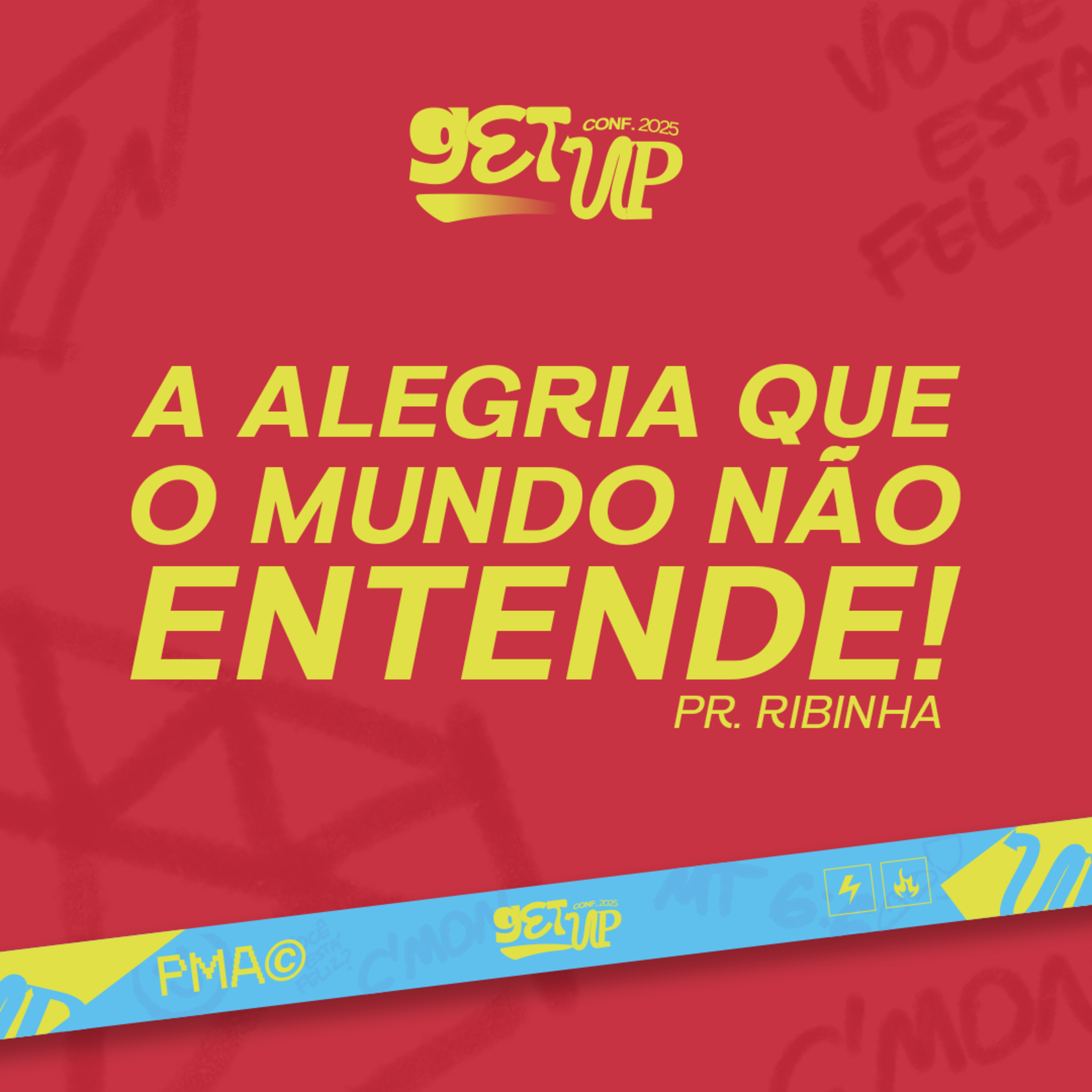 A alegria que o mundo não entende! - Pr. Ribinha - GET UP 2k25 episode artwork