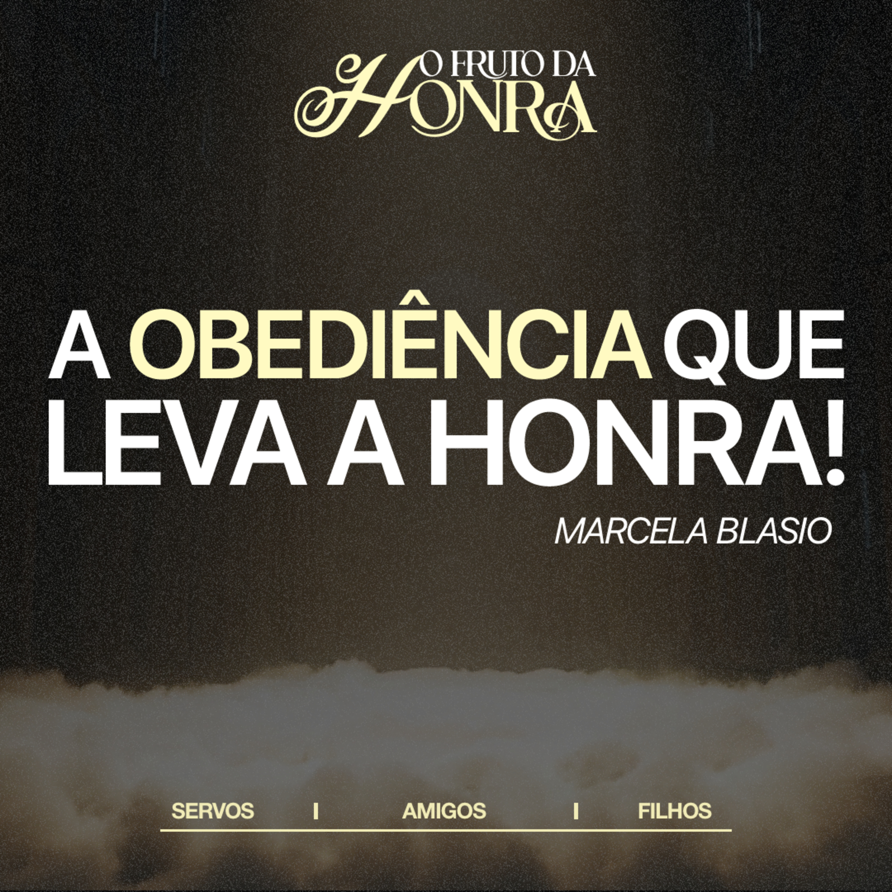 A obediência que leva a honra! - Marcela Blasio episode artwork