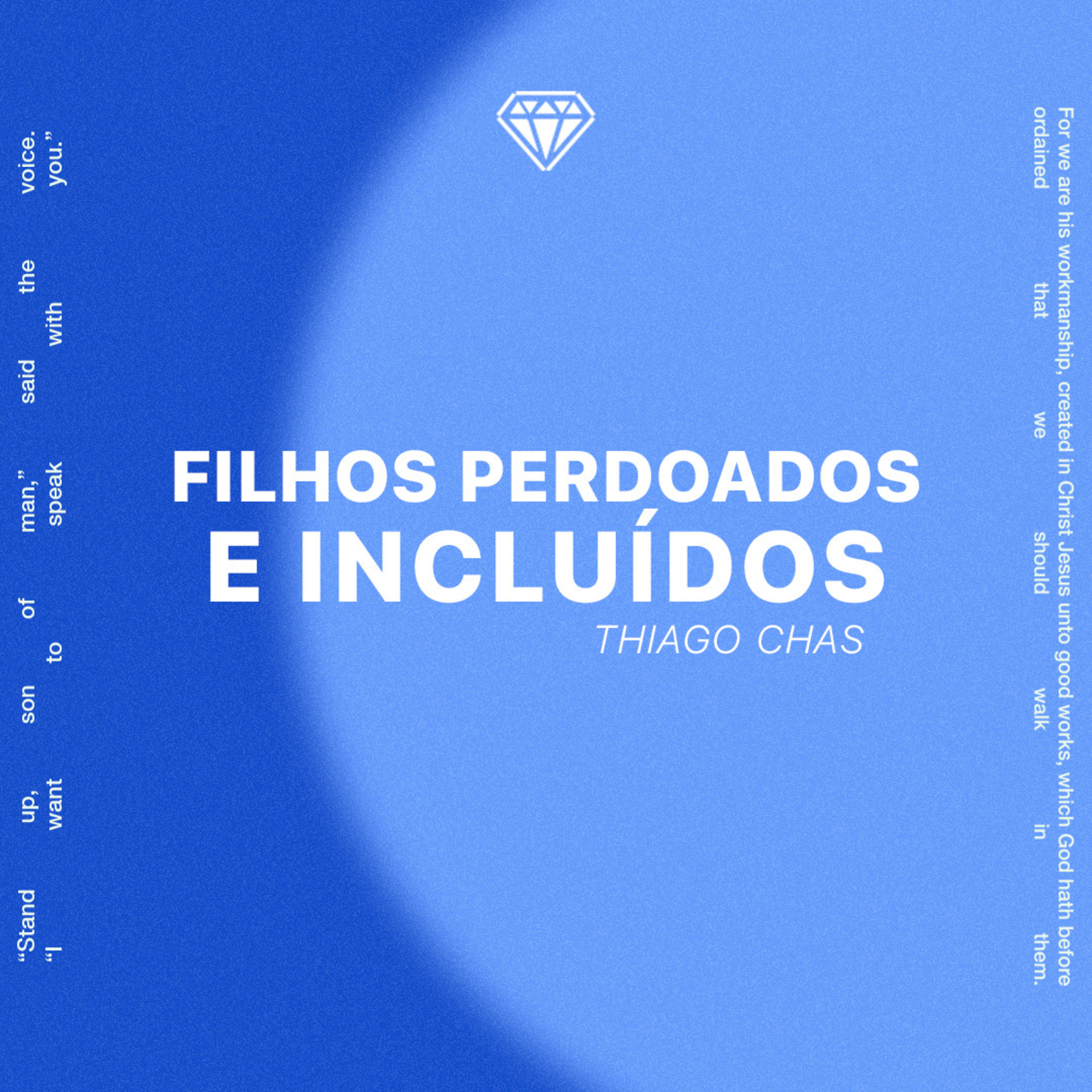 Filhos, perdoados e incluídos! - Thiago Chas episode artwork