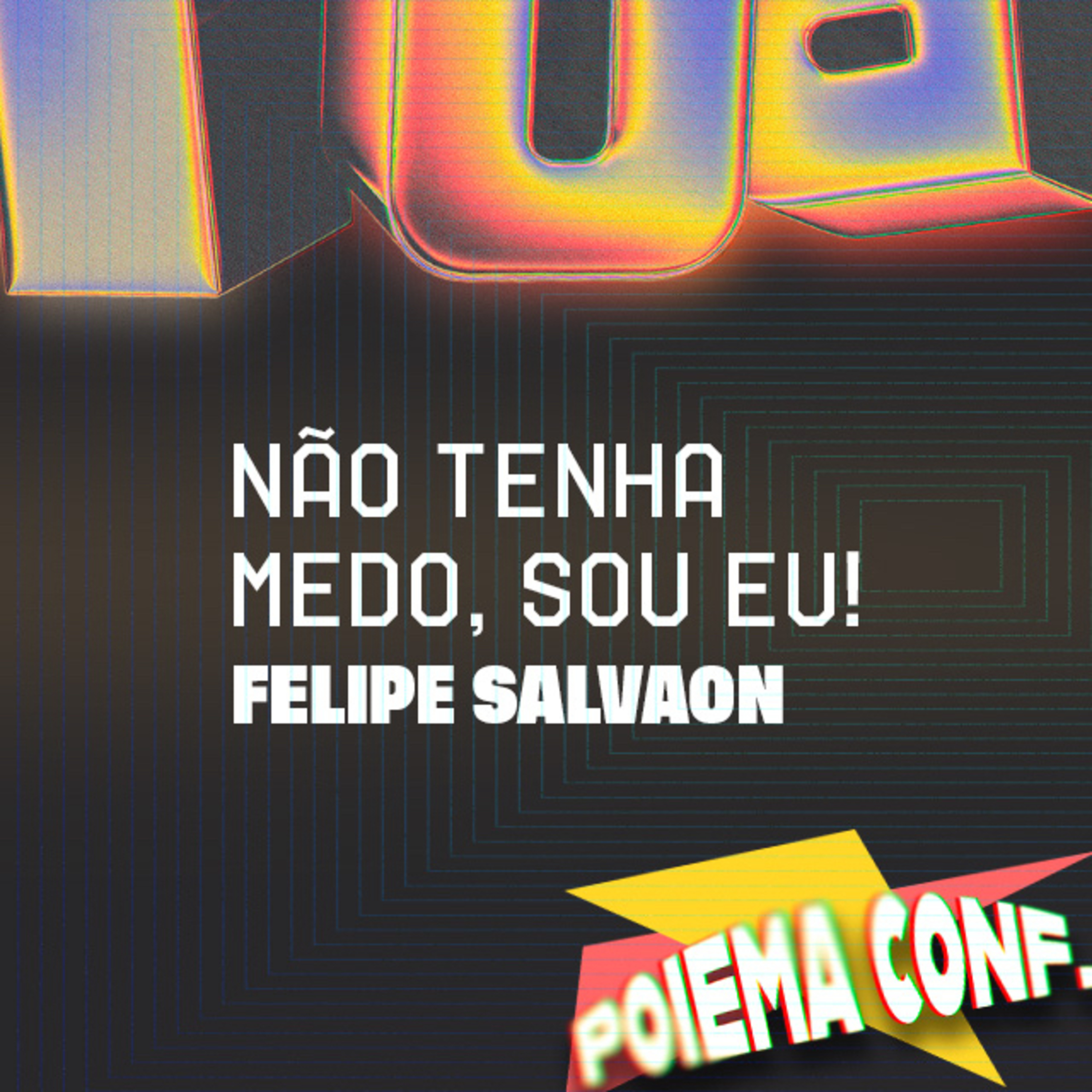 Não tenha medo, Sou EU! - Felipe Salvaon episode artwork