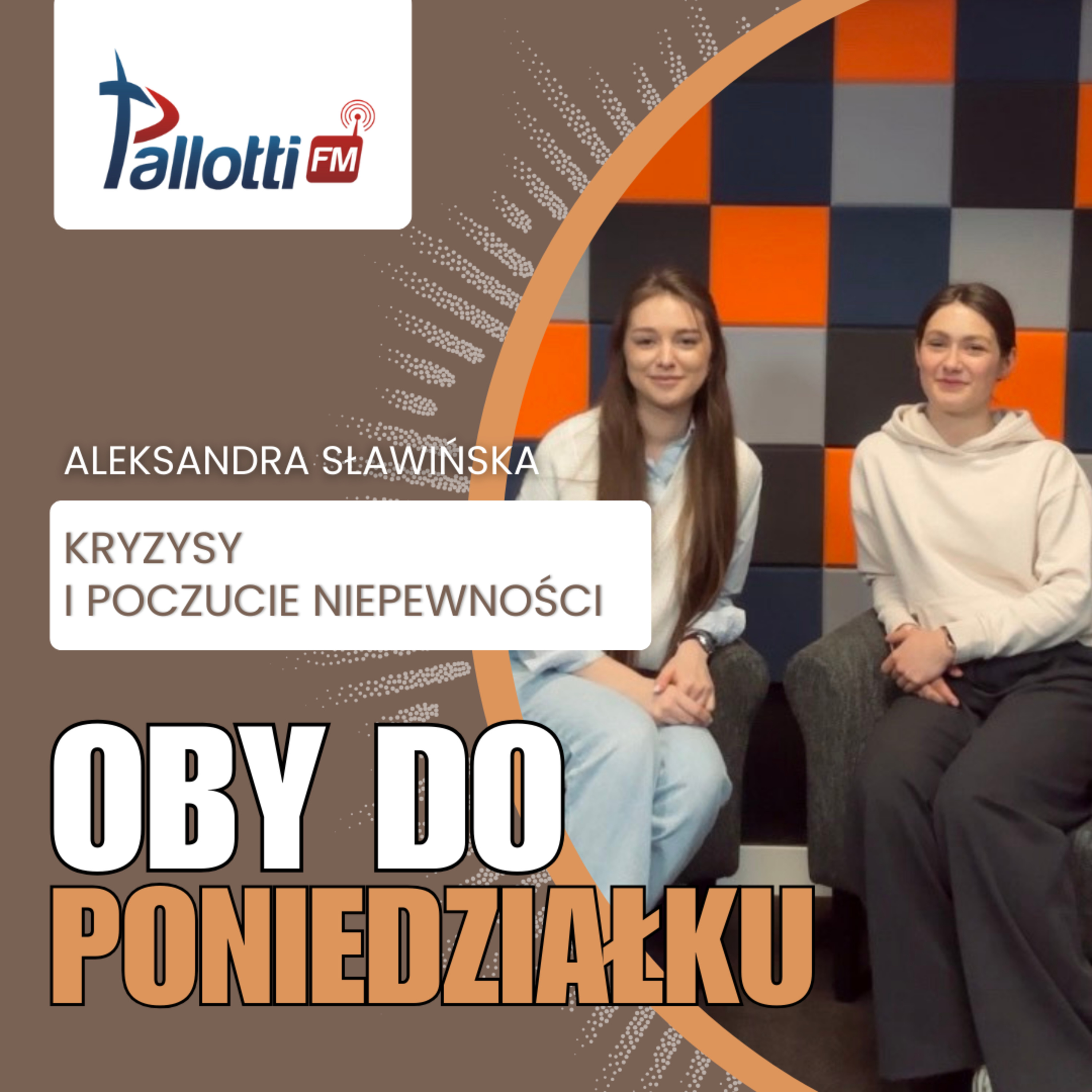OBY DO PONIEDZIAŁKU - Kryzysy i poczucie niepewności | Aleksandra Sławińska episode artwork
