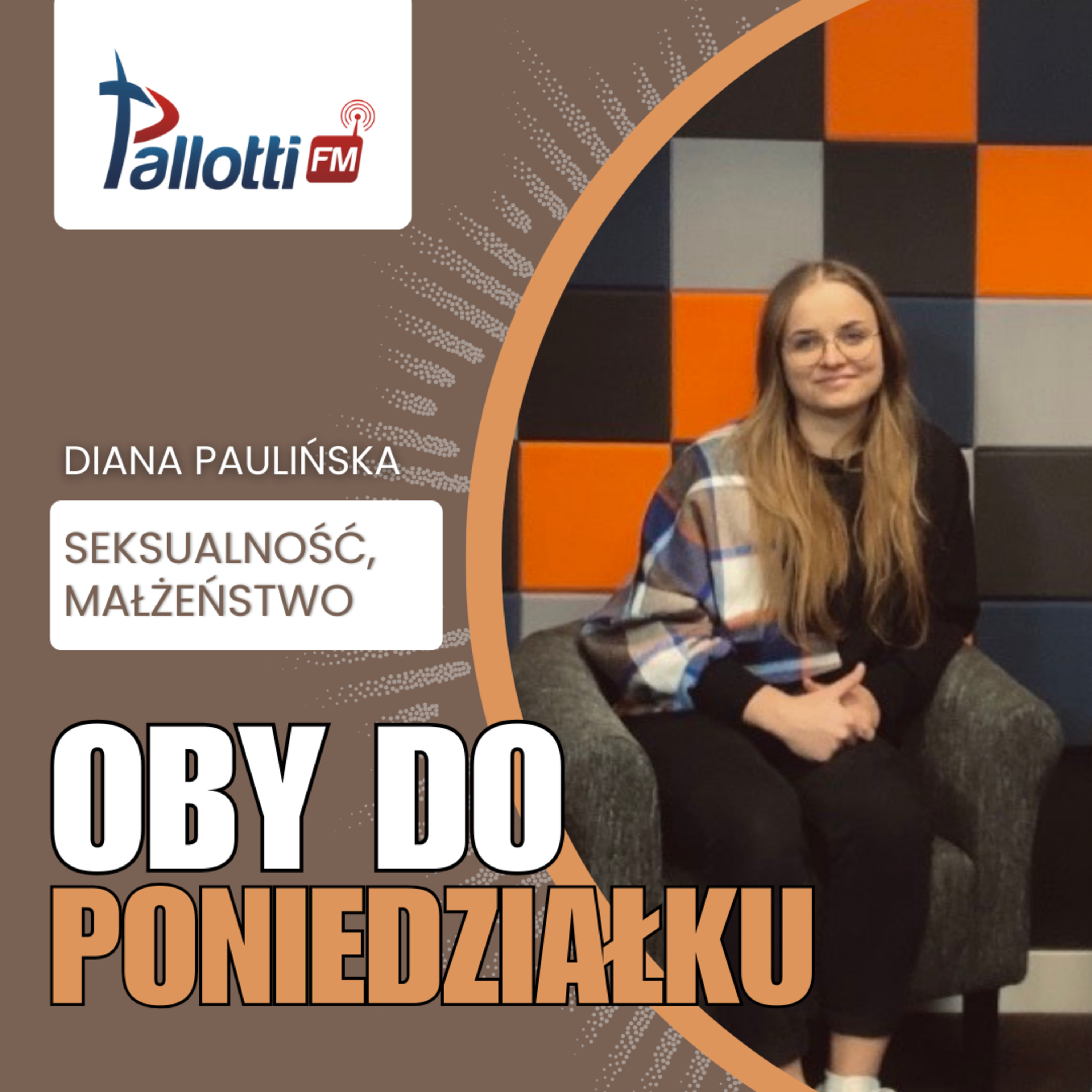 OBY DO PONIEDZIAŁKU - Seksualność, małżeństwo | Diana Paulińska episode artwork