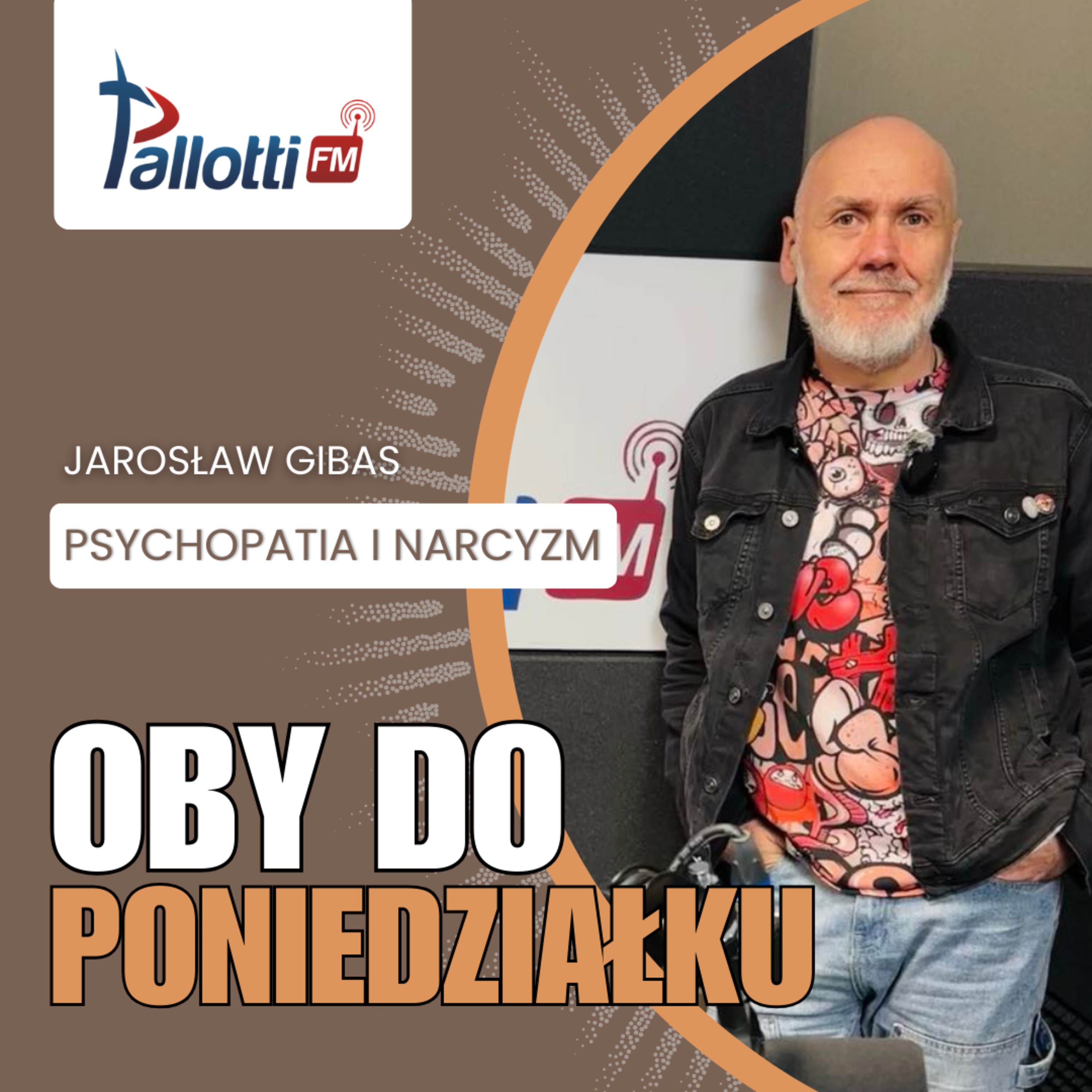 Oby do poniedziałku - Psychopatia i narcyzm | Jarosław Gibas episode artwork