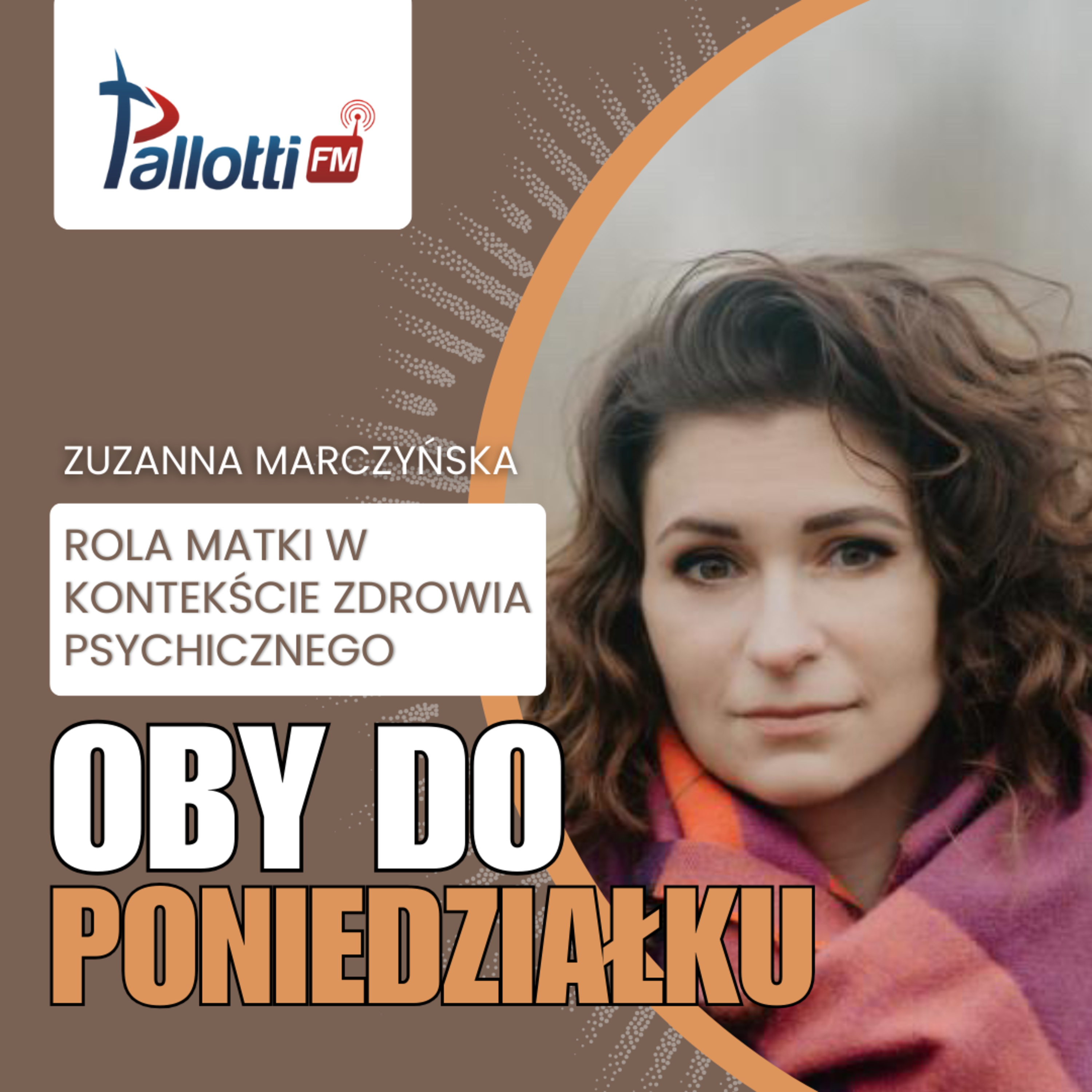 OBY DO PONIEDZIAŁKU - Rola matki w kontekście zdrowia psychicznego | Zuzanna Marczyńska episode artwork