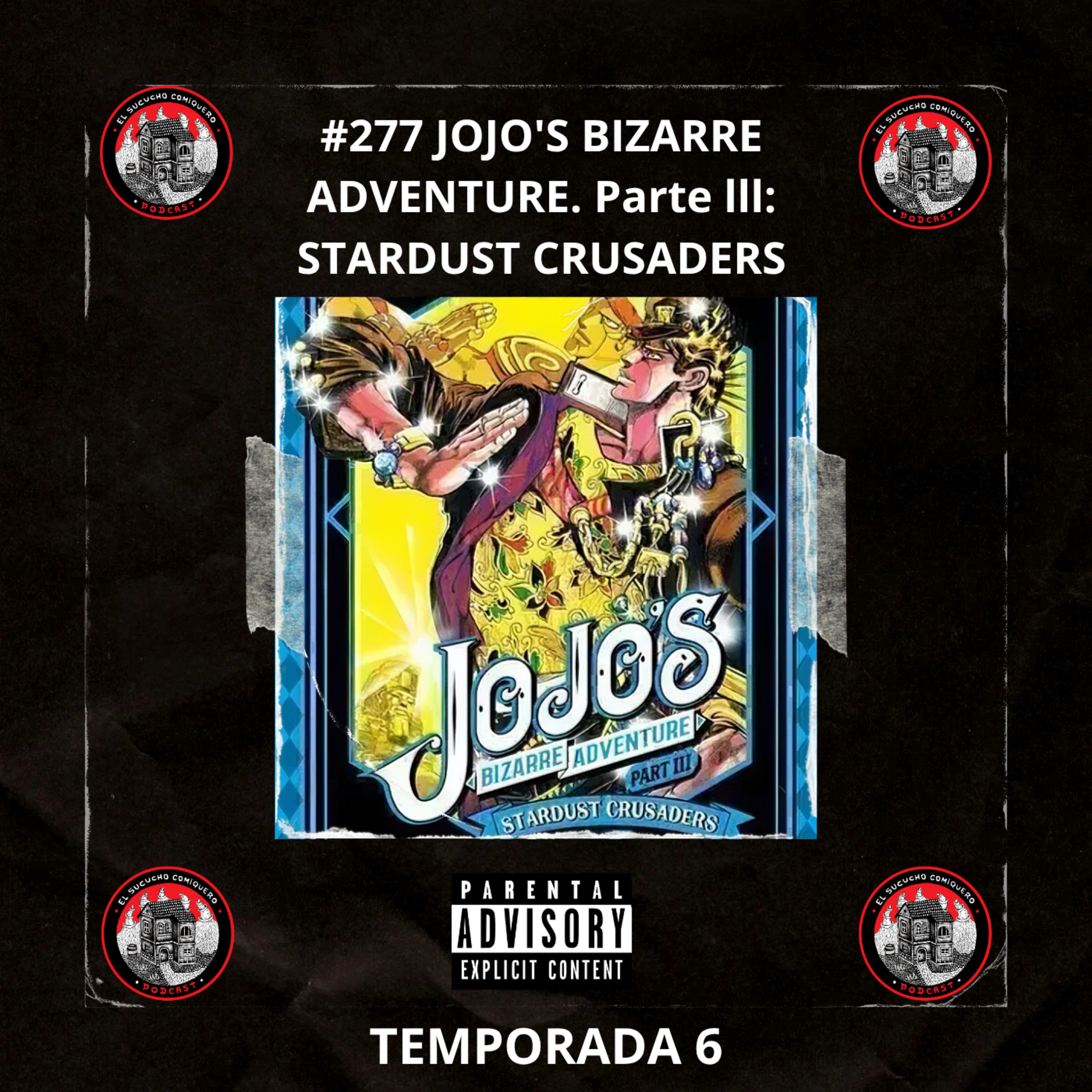 #277 JOJO'S BIZARRE ADVENTURE. Parte lll: STARDUST CRUSADERS episode artwork
