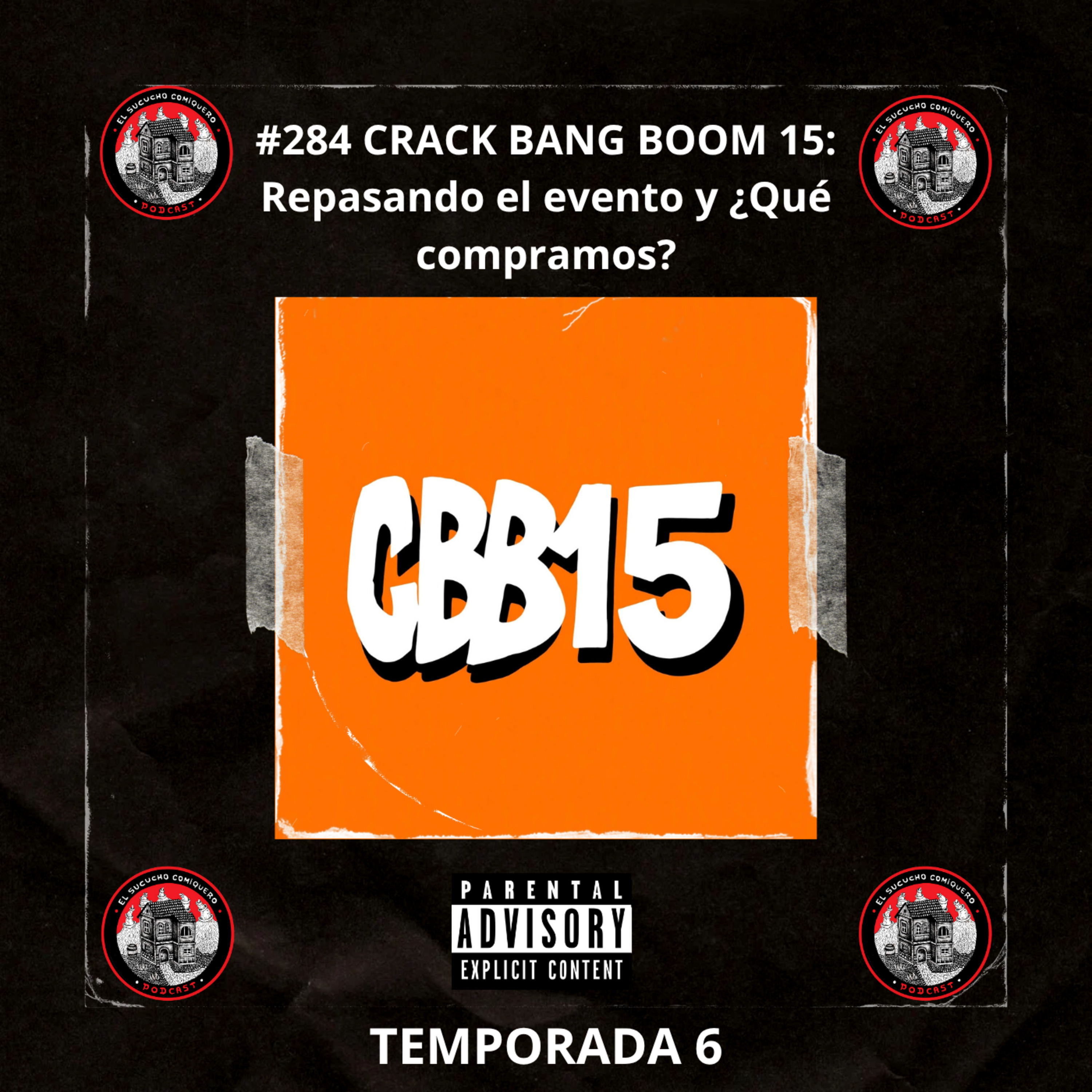 #284 CRACK BANG BOOM 15: Repasando el evento y ¿Qué compramos? episode artwork