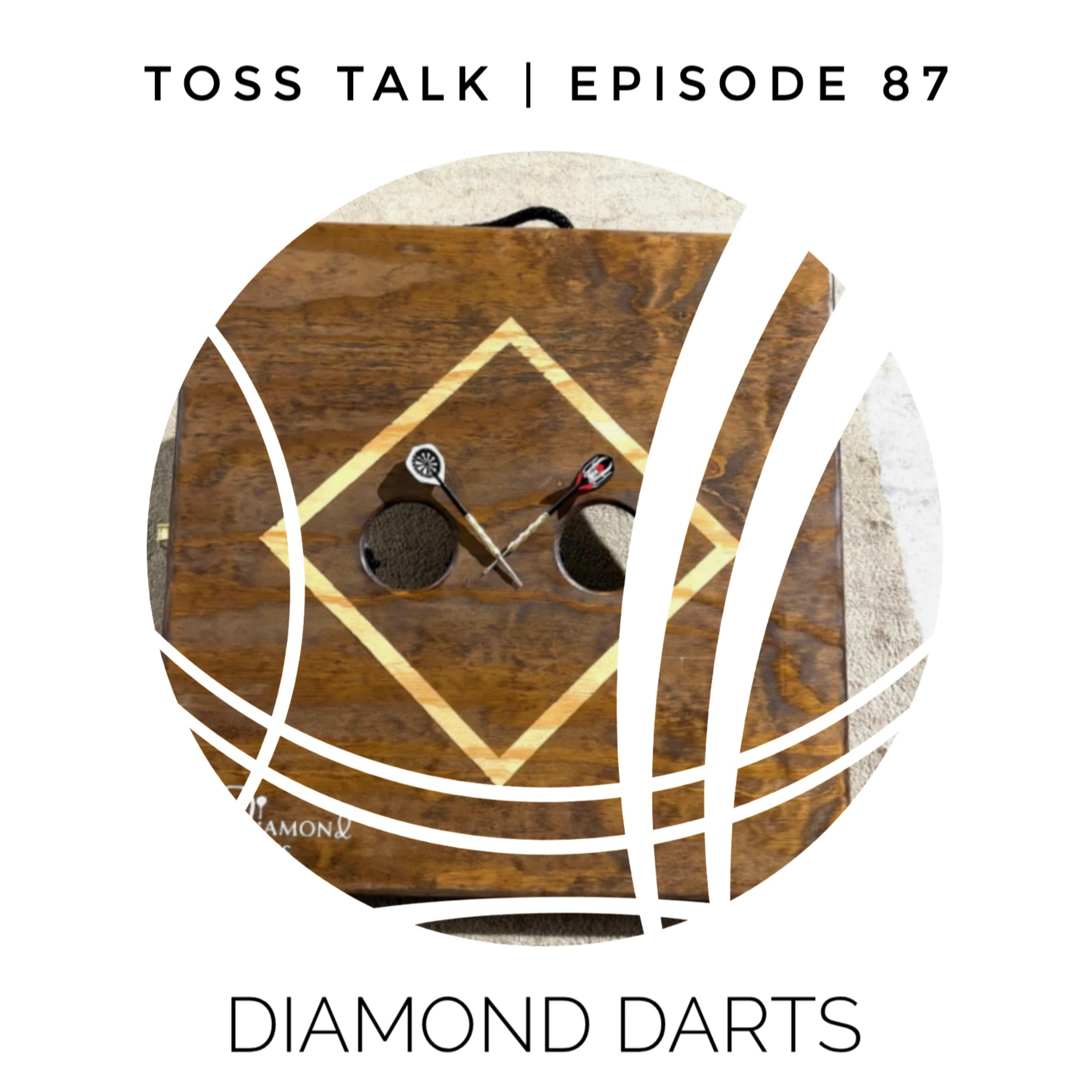 Toss Talk EP. 87 - Diamond Darts episode artwork