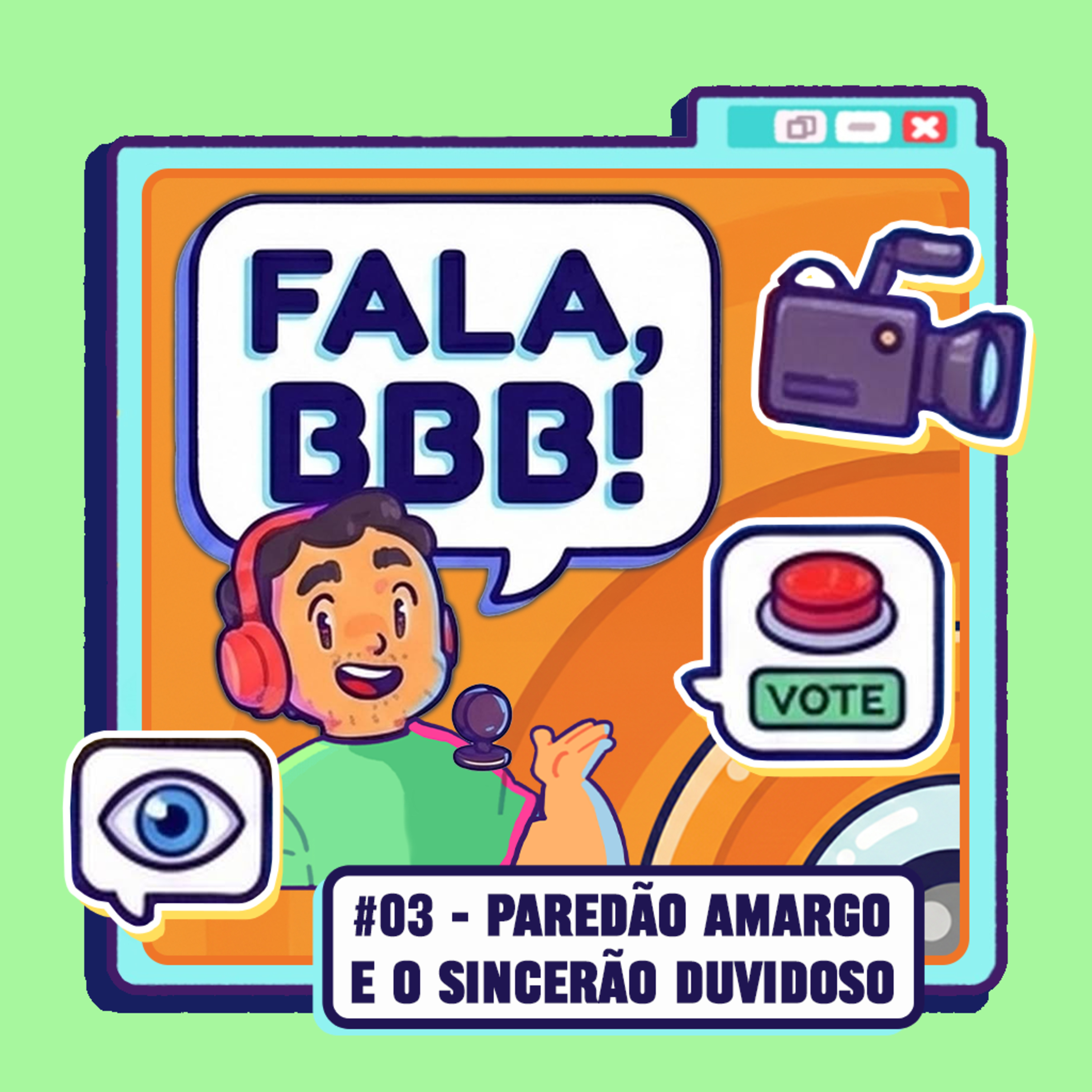 Fala BBB! #03 - Paredão Amargo e o Sincerão Duvidoso episode artwork