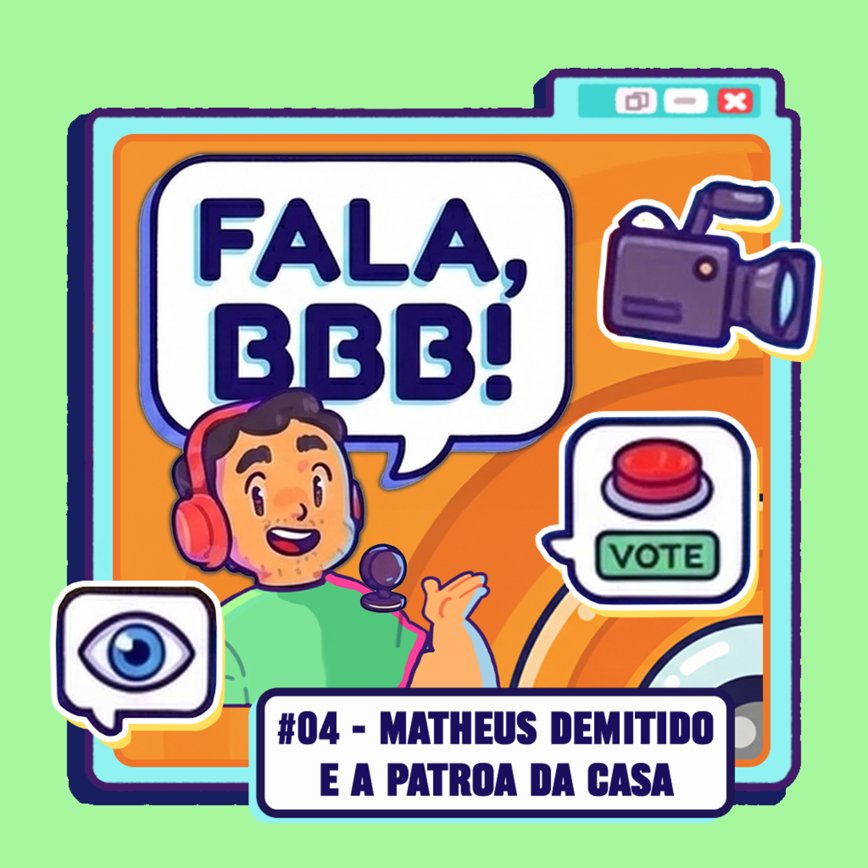 Fala BBB! #04 - Matheus Demitido e a Patroa da Casa episode artwork