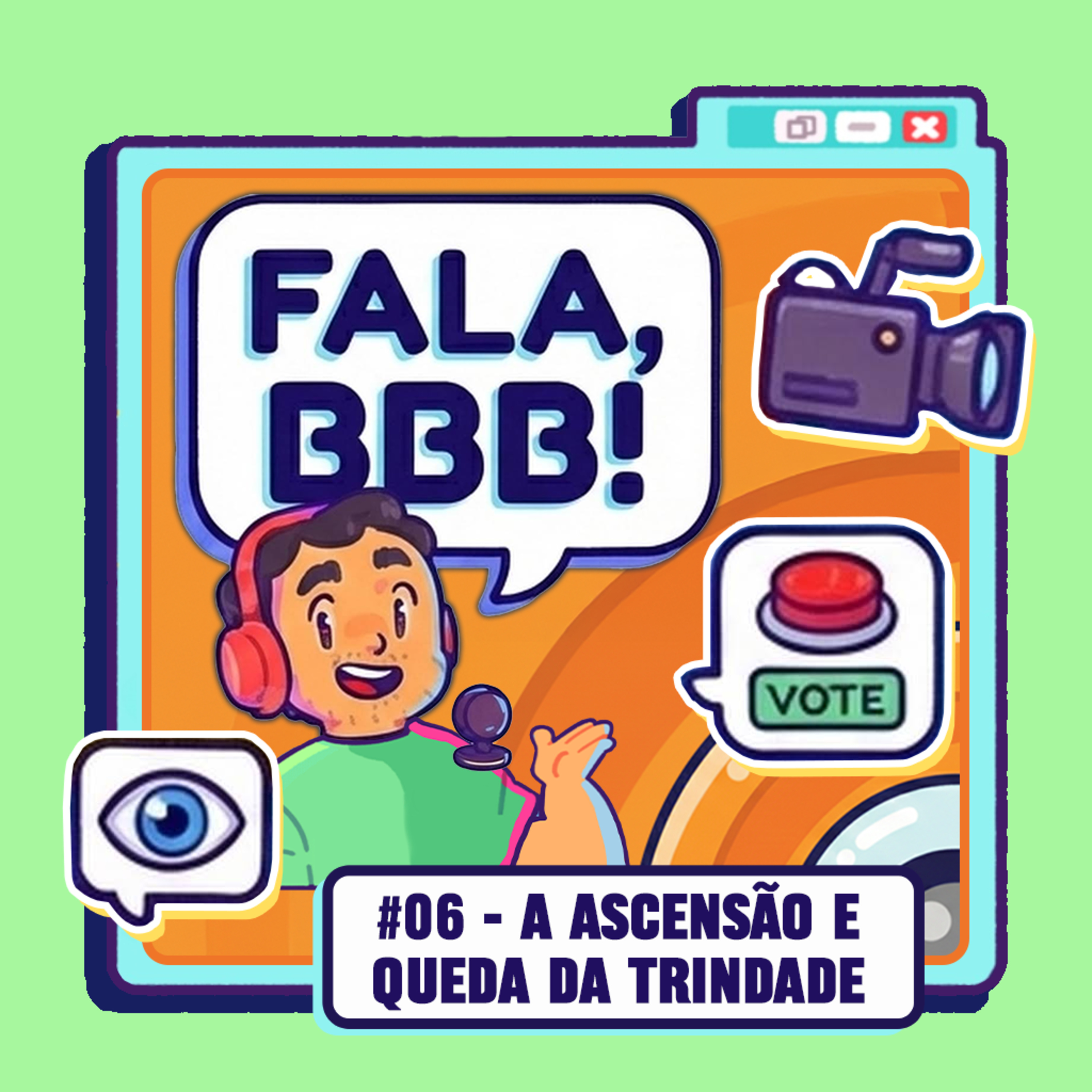 Fala BBB! #06 - A Ascensão e Queda da Trindade episode artwork
